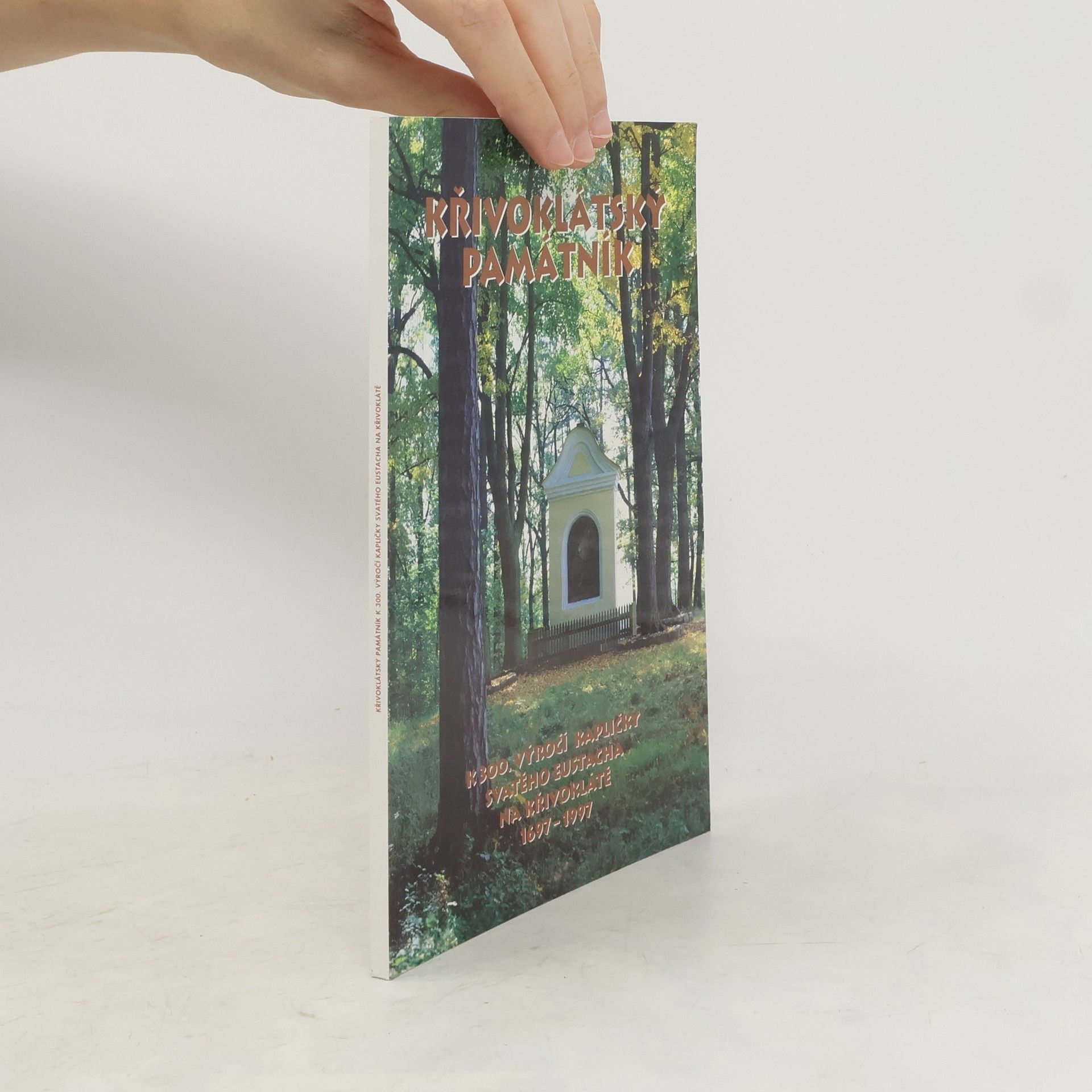 Auteurscollectief Křivoklátský památník. 300 let kapličky sv. Eustacha na Křivoklátě 1697-1999