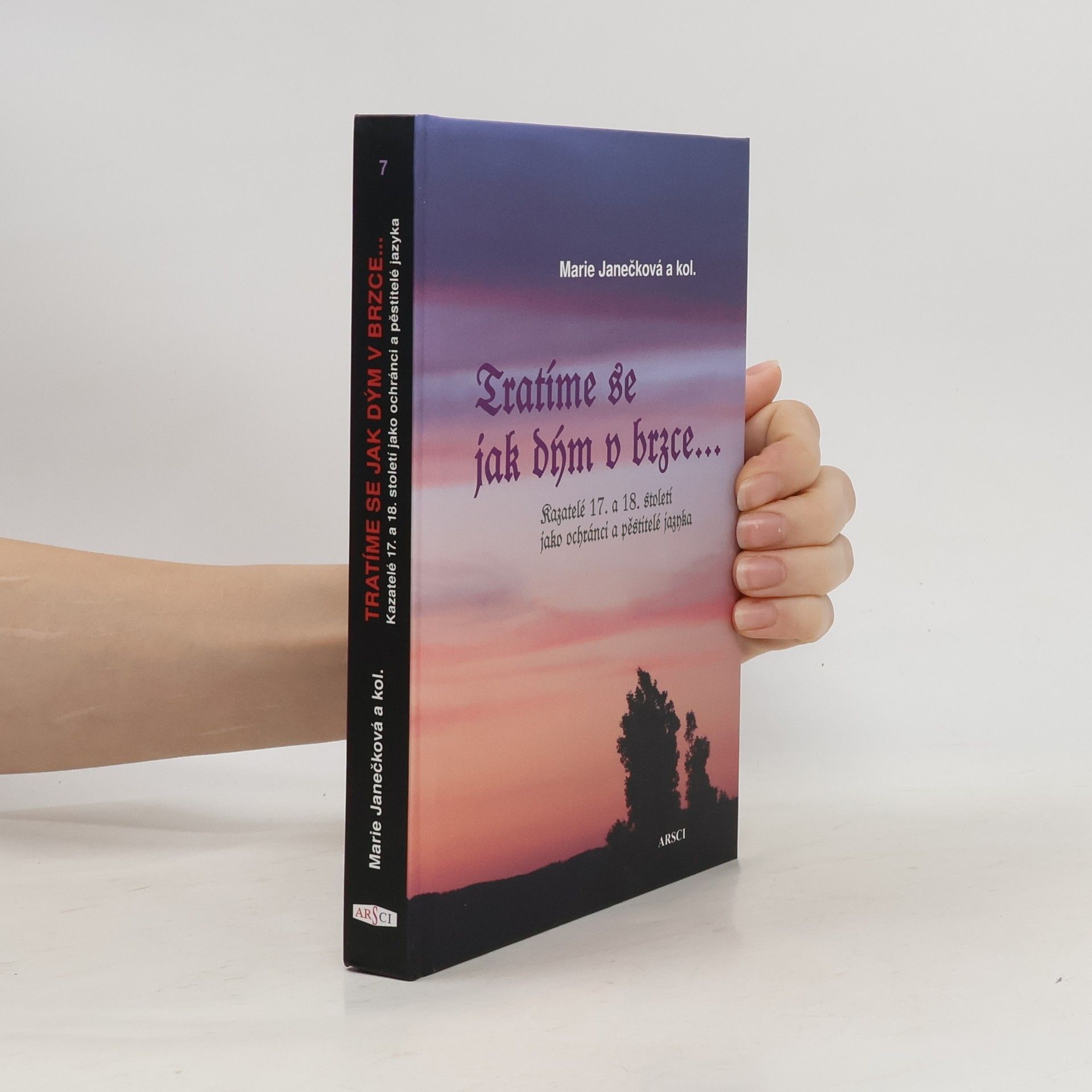 Marie Janečková Tratíme se jak dým v brzce ...