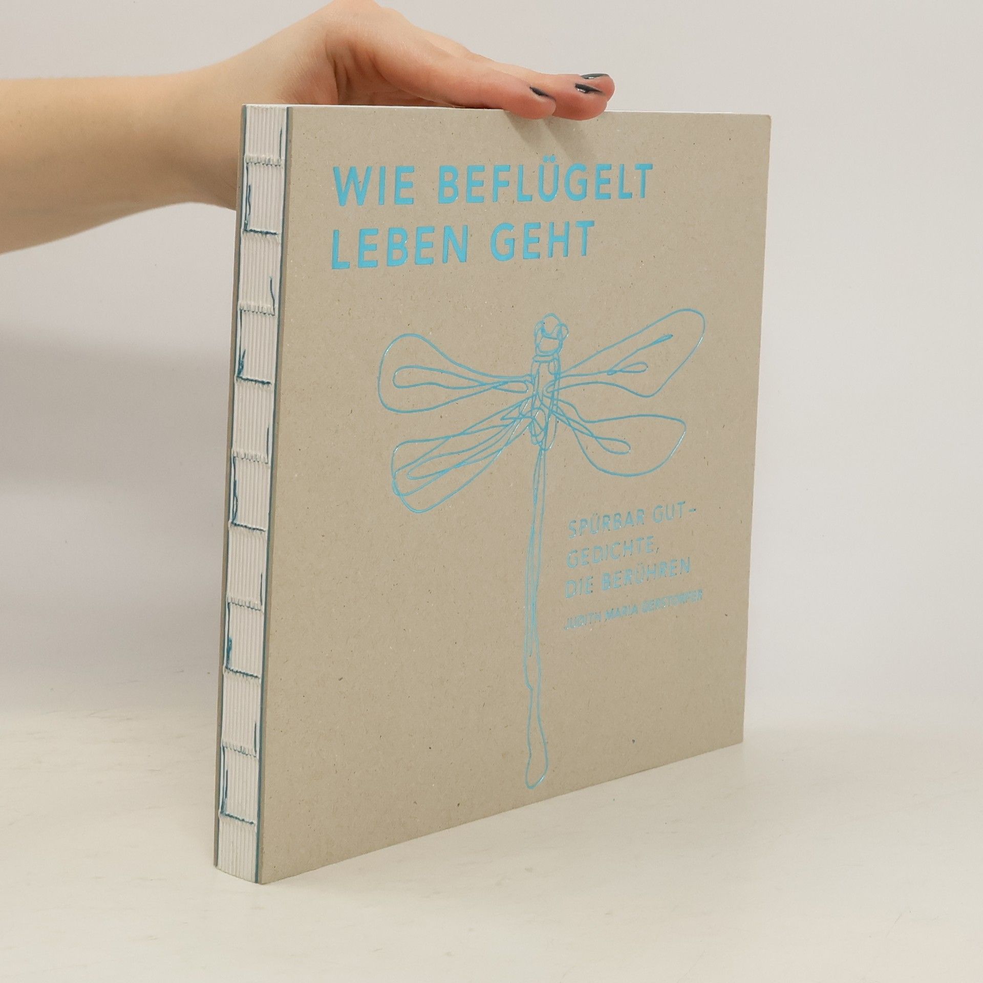 Judith Maria Gerstopfer Wie beflügelt Leben geht