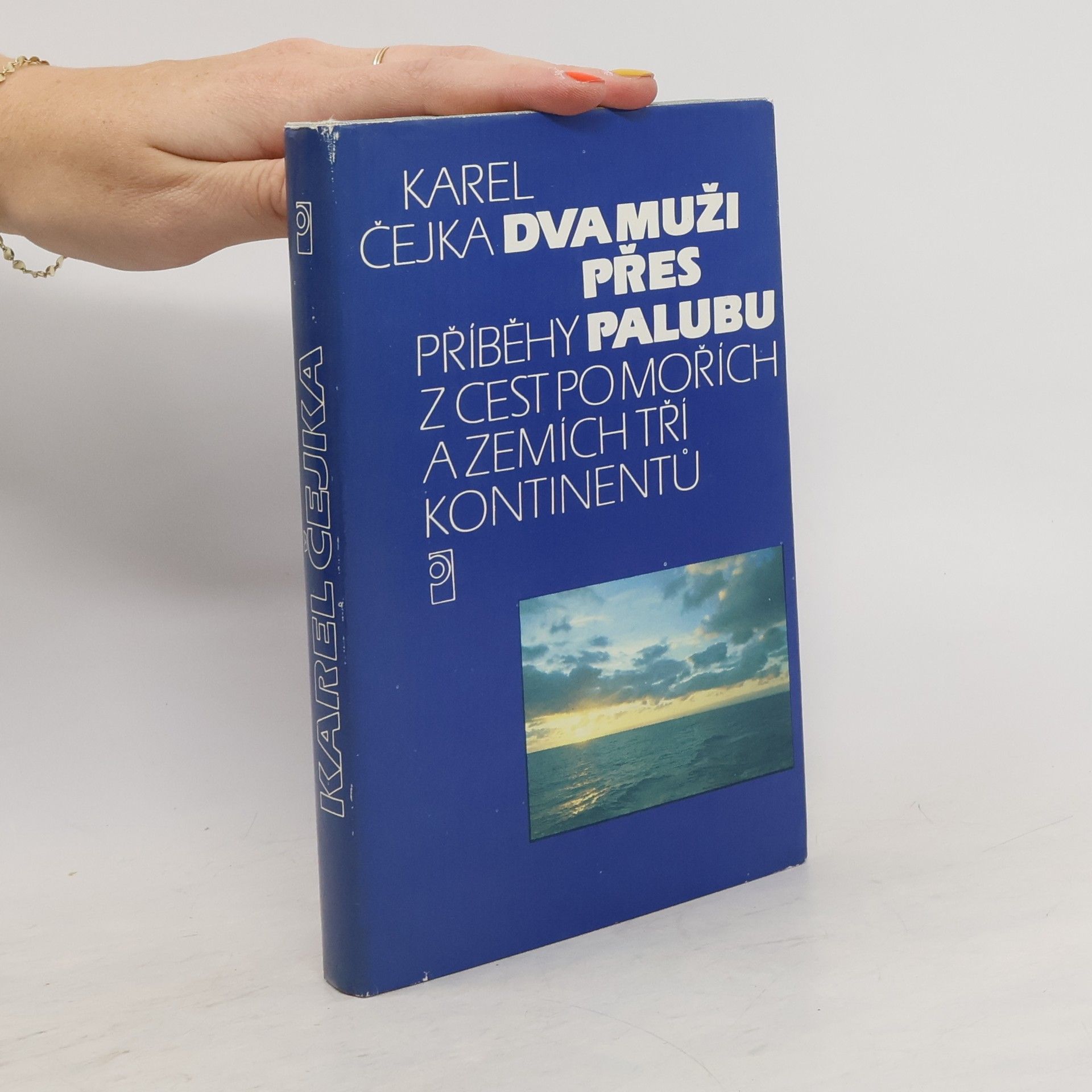 Dva muži přes palubu. Příběhy z cest po mořích a zemích tří kontinentů