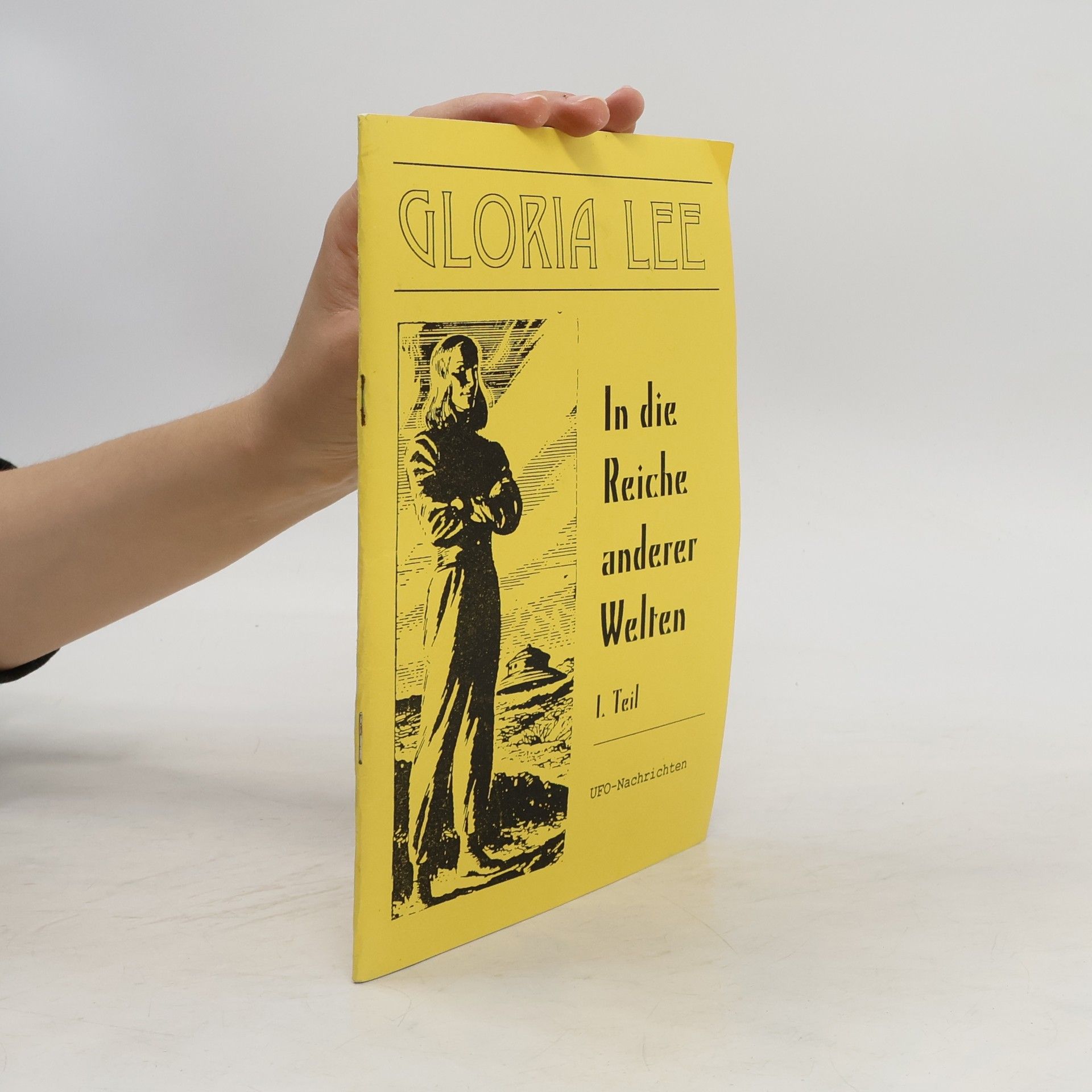 Gloria Lee In die Reiche anderer Welten I. Teil