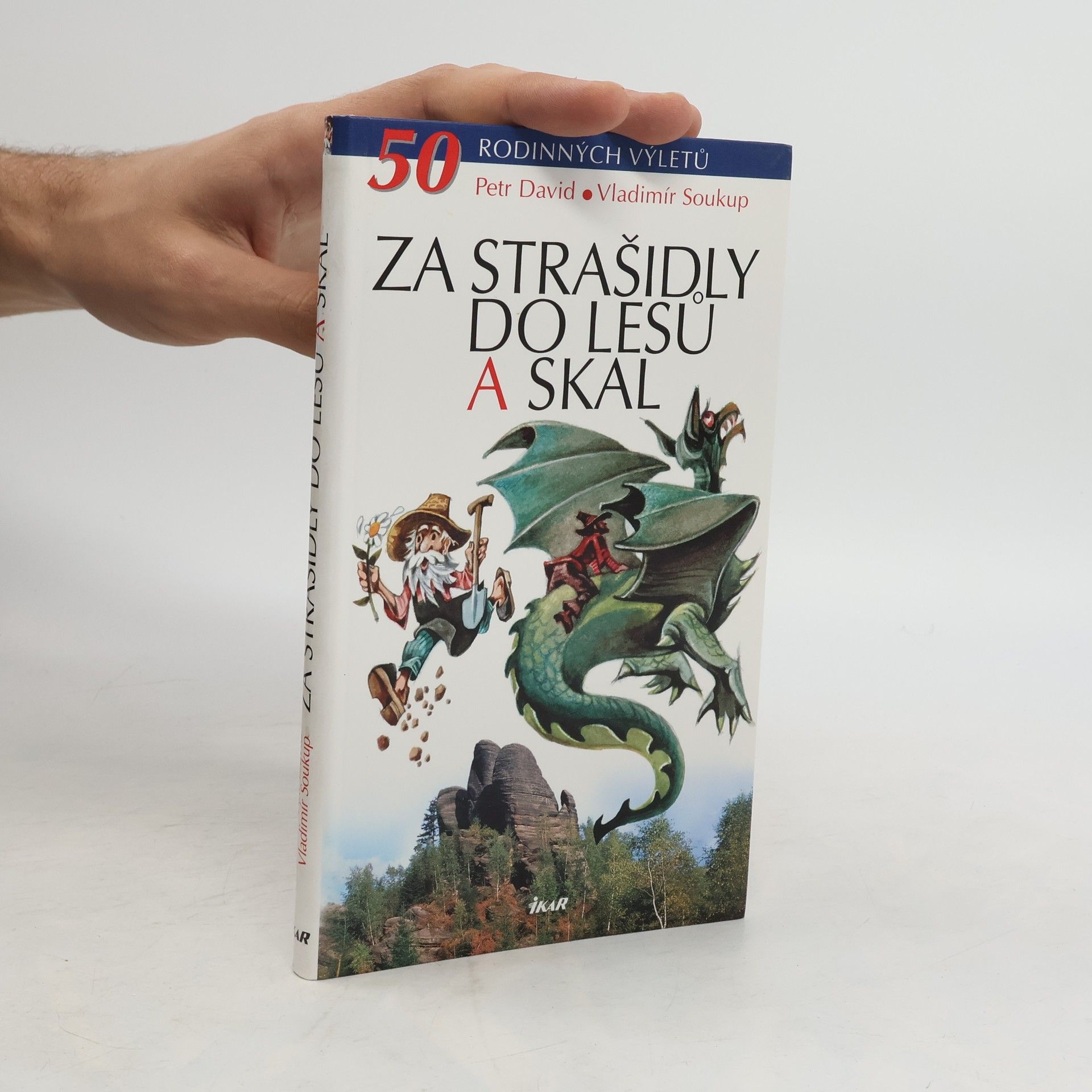 Petr David Za strašidly do lesů a skal. 50 rodinných výletů