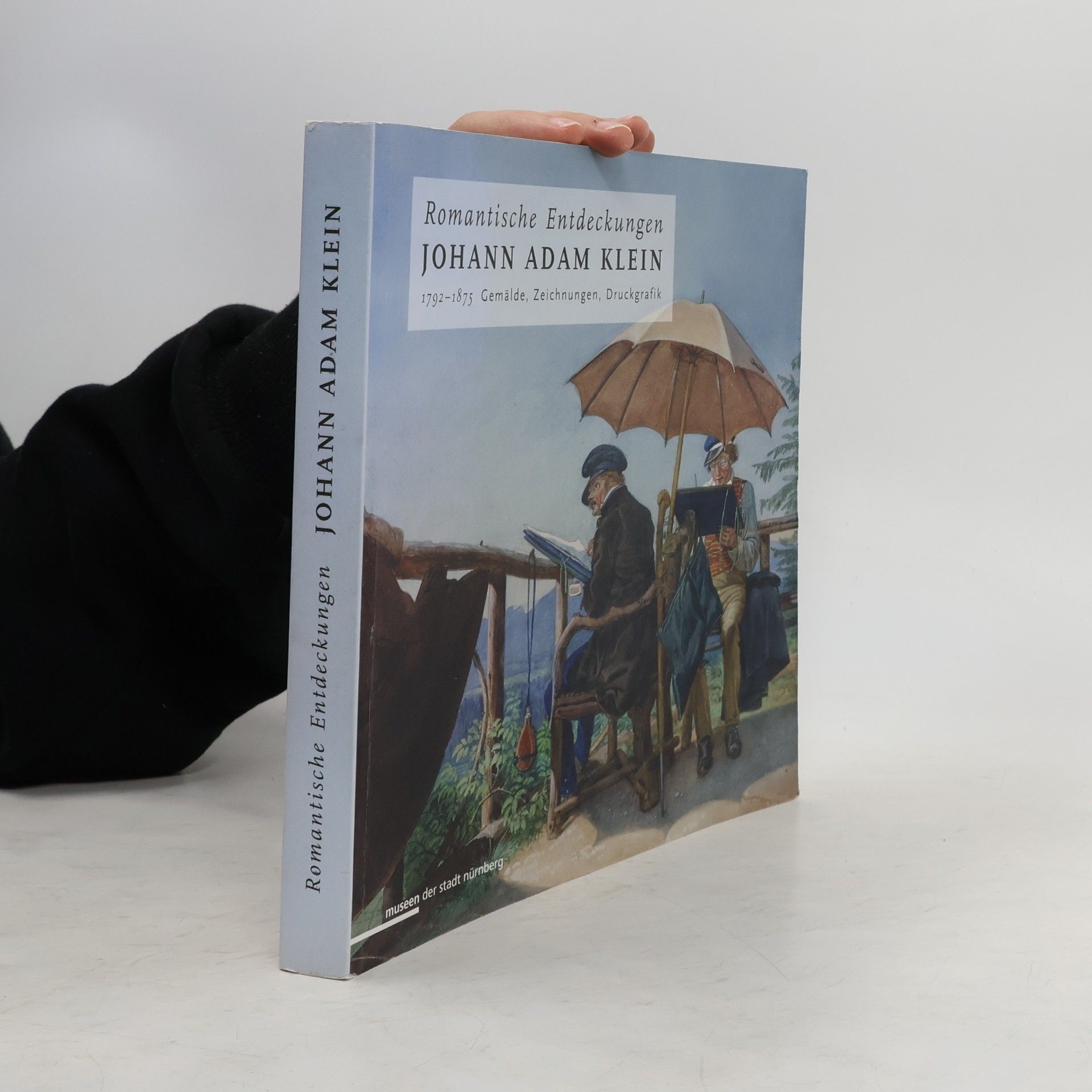 Johann Adam Klein Romantische Entdeckungen