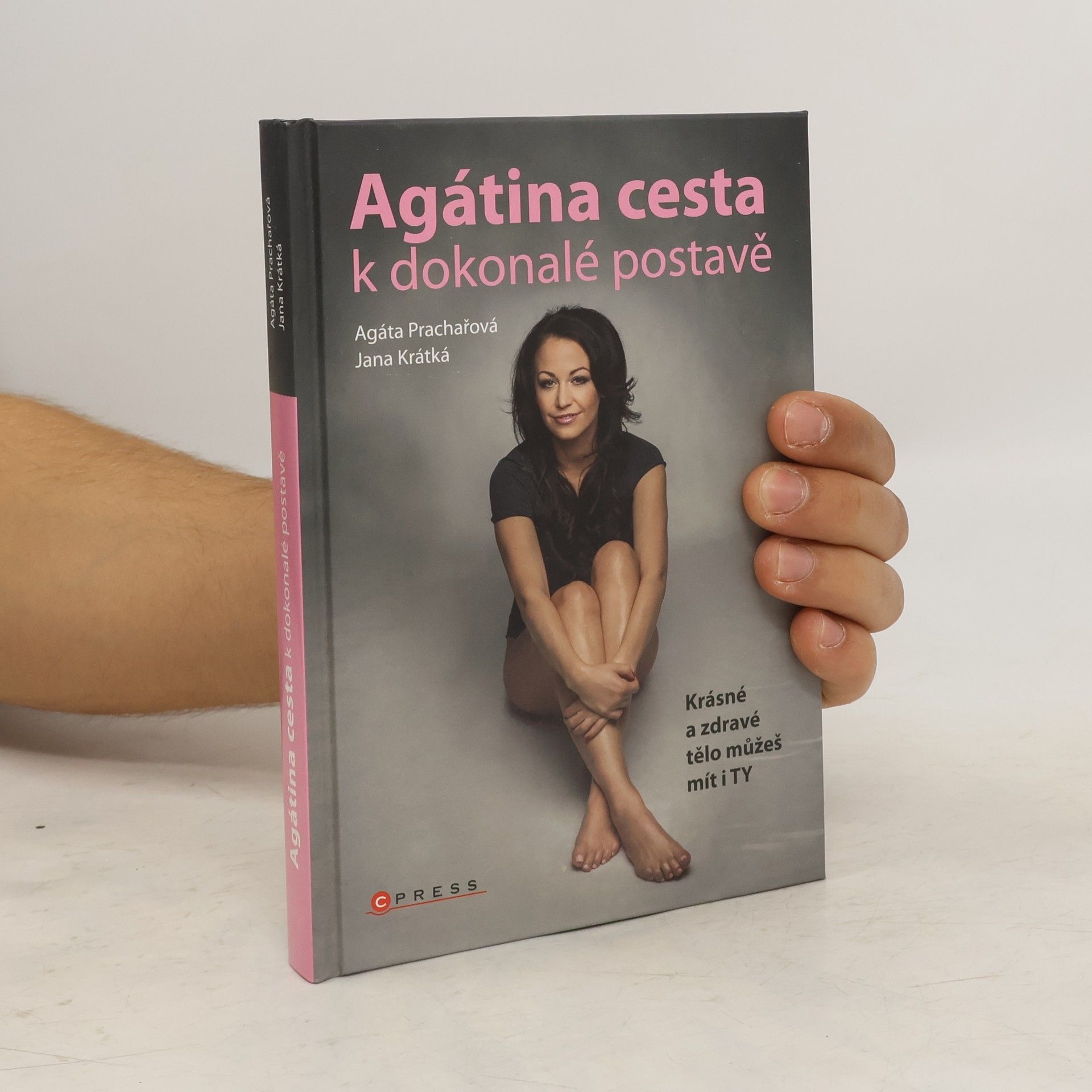 Agáta Prachařová Agátina cesta k dokonalé postavě