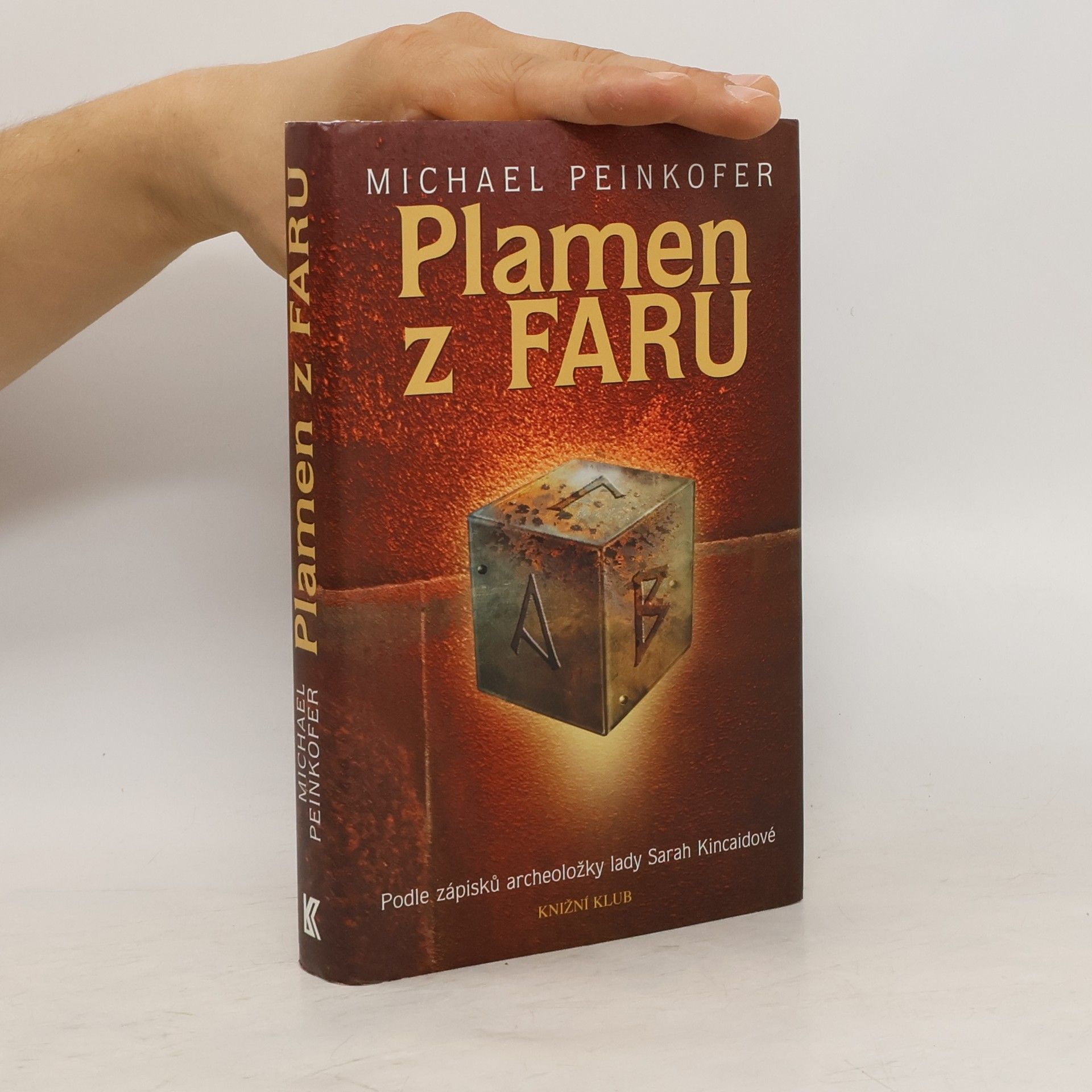Michael Peinkofer Plamen z Faru : podle zápisků archeoložky lady Sarah Kincaidové
