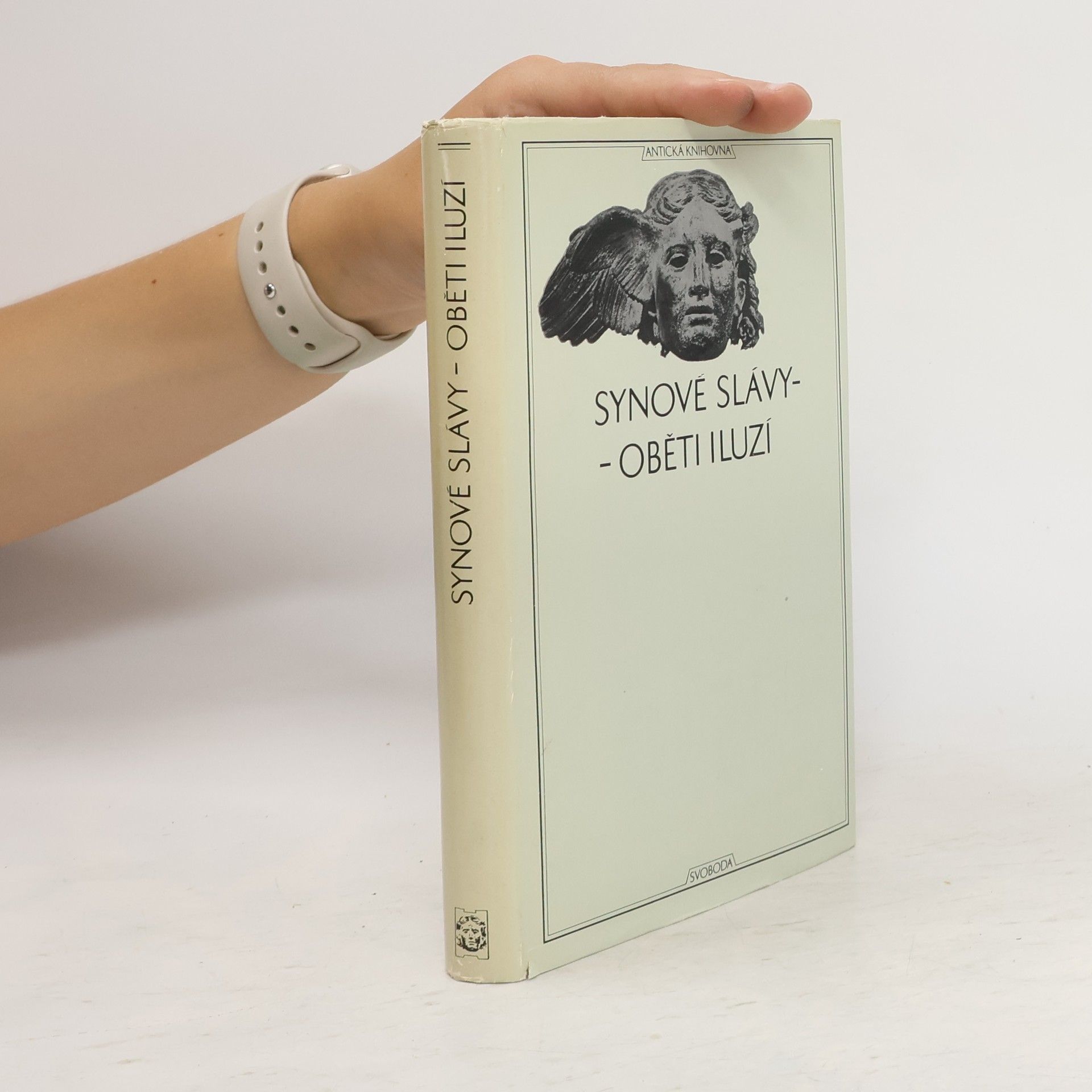 Synové slávy. Oběti iluzí. Z pozdních římských panegyriků