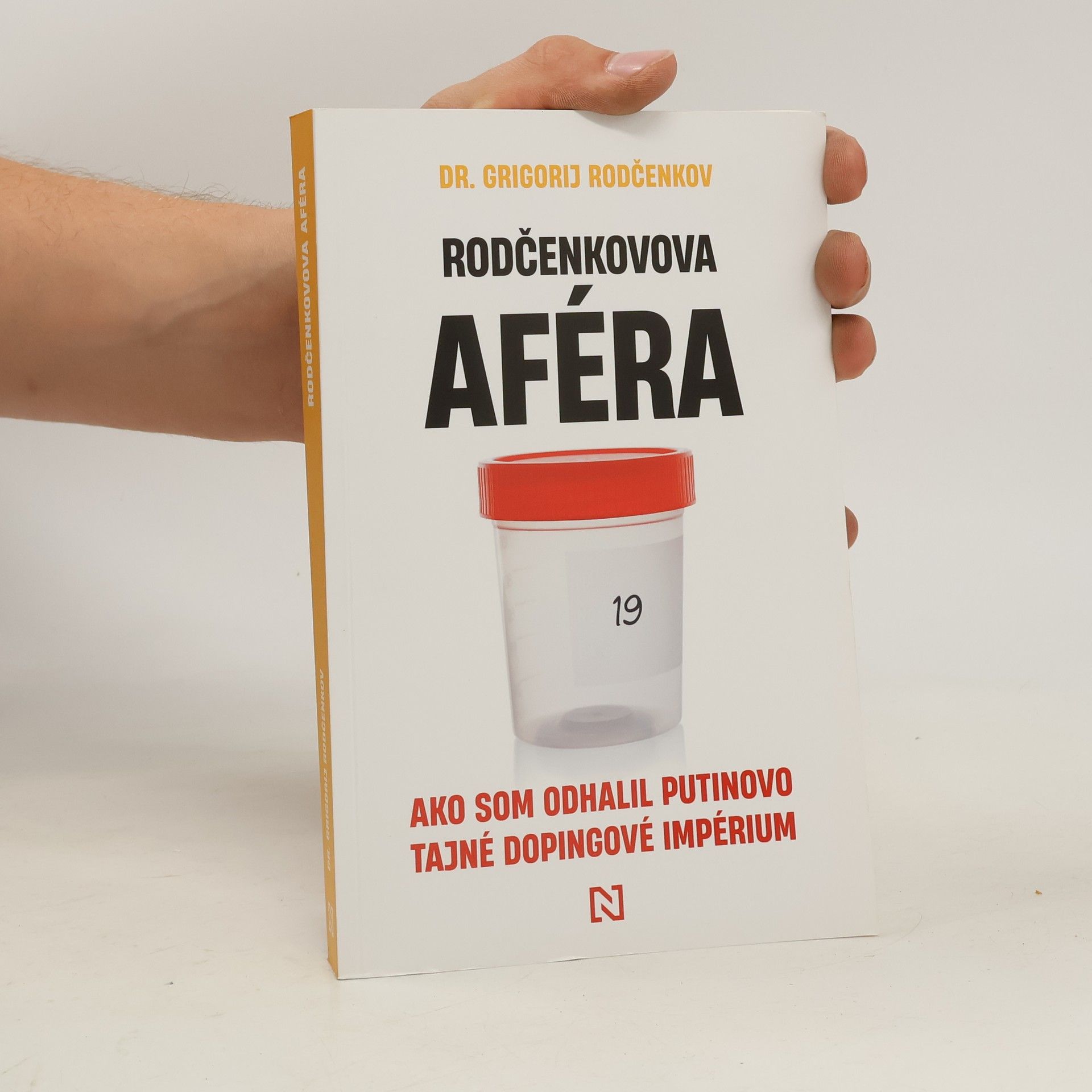 Grigorij Rodčenkov Rodčenkovova aféra: Ako som odhalil Putinovo tajné dopingové impérium