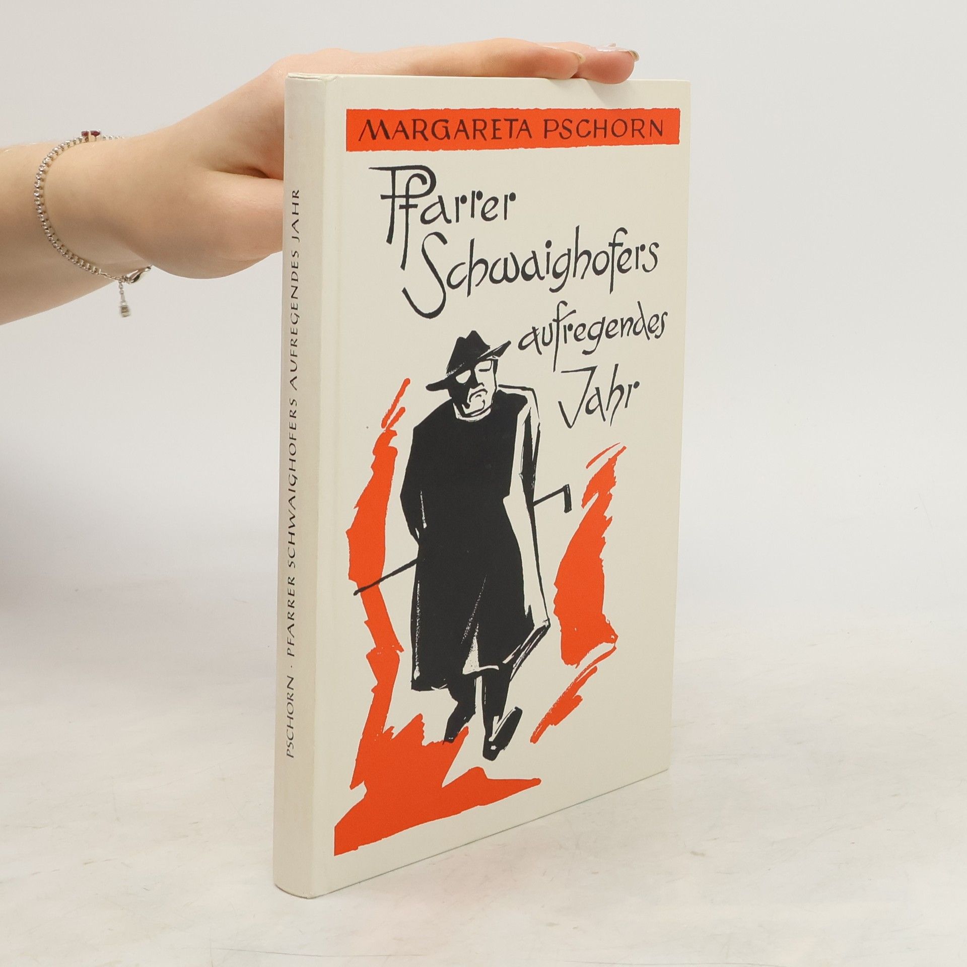 Margareta Pschorn Pfarrer Schwaighofers aufregendes Jahr