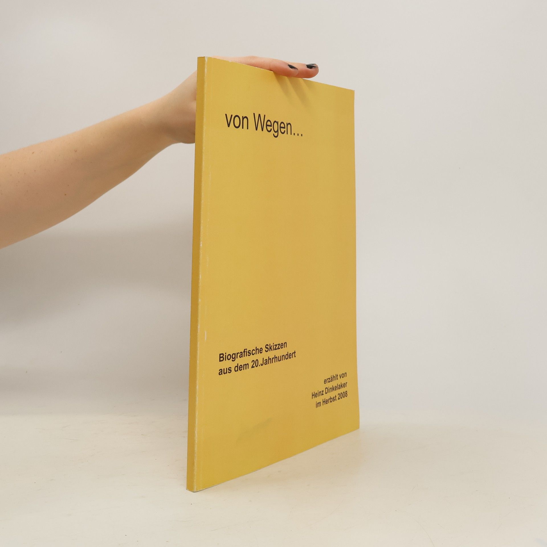 Heinz Dinkelaker von Wegen...