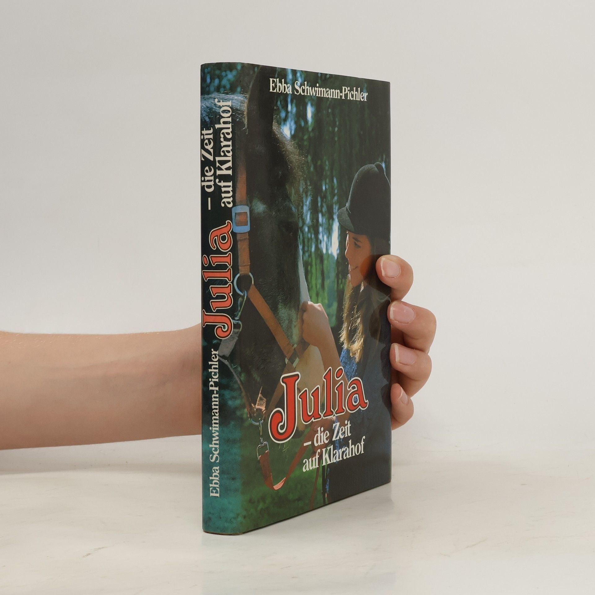 Ebba Schwimann-Pichler Julia, die Zeit auf Klarahof 1
