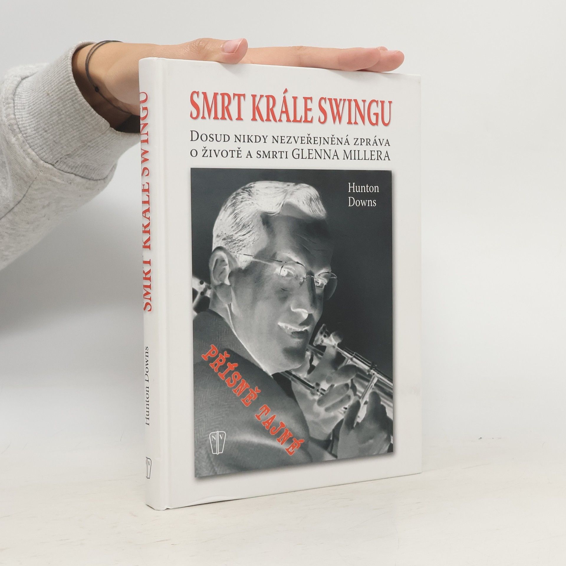 Smrt krále swingu: Dosud nikdy nezveřejněná zpráva o životě a smrti Glenna Millera