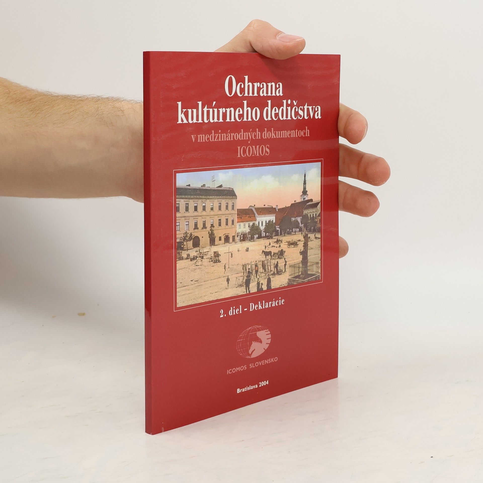 kolektiv Ochrana kultúrneho dedičstva v medzinárodných dokumentoch ICOMOS