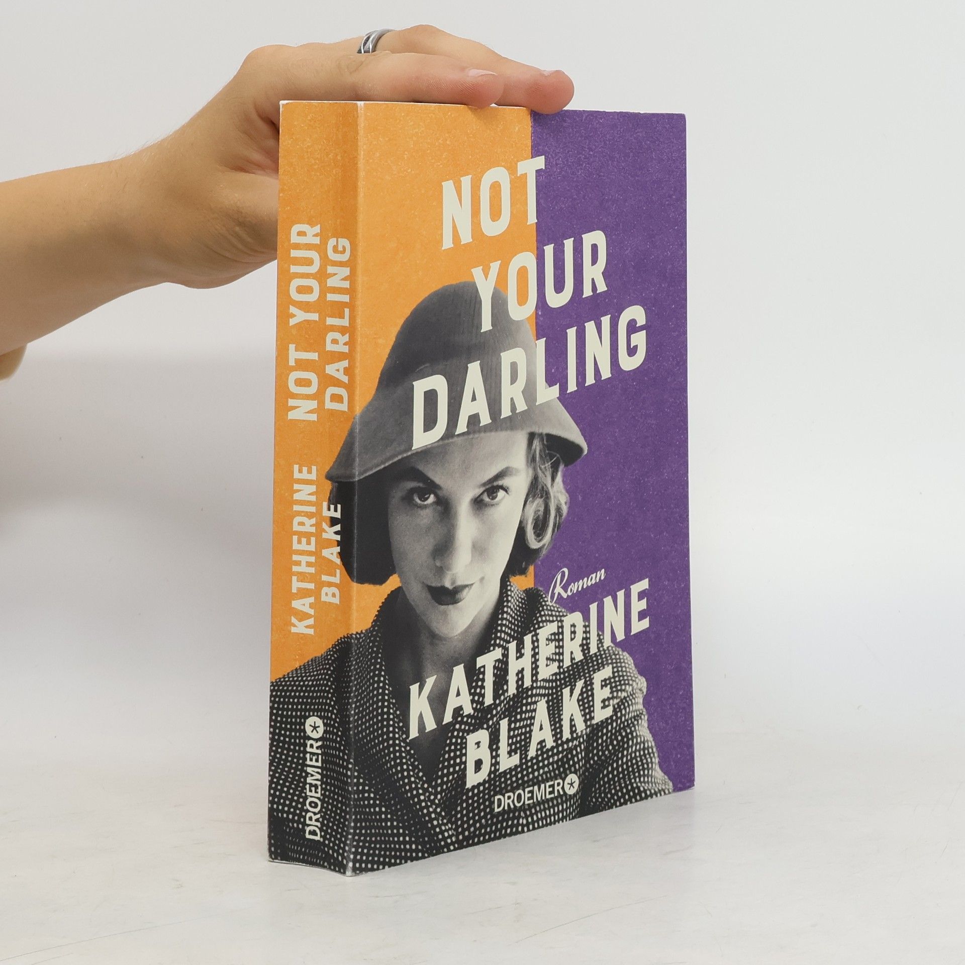 Katherine Blake Not your Darling. Roman | »Loretta Darling ist herrlich unverfroren – eine großartige Heldin.« Josie Silver