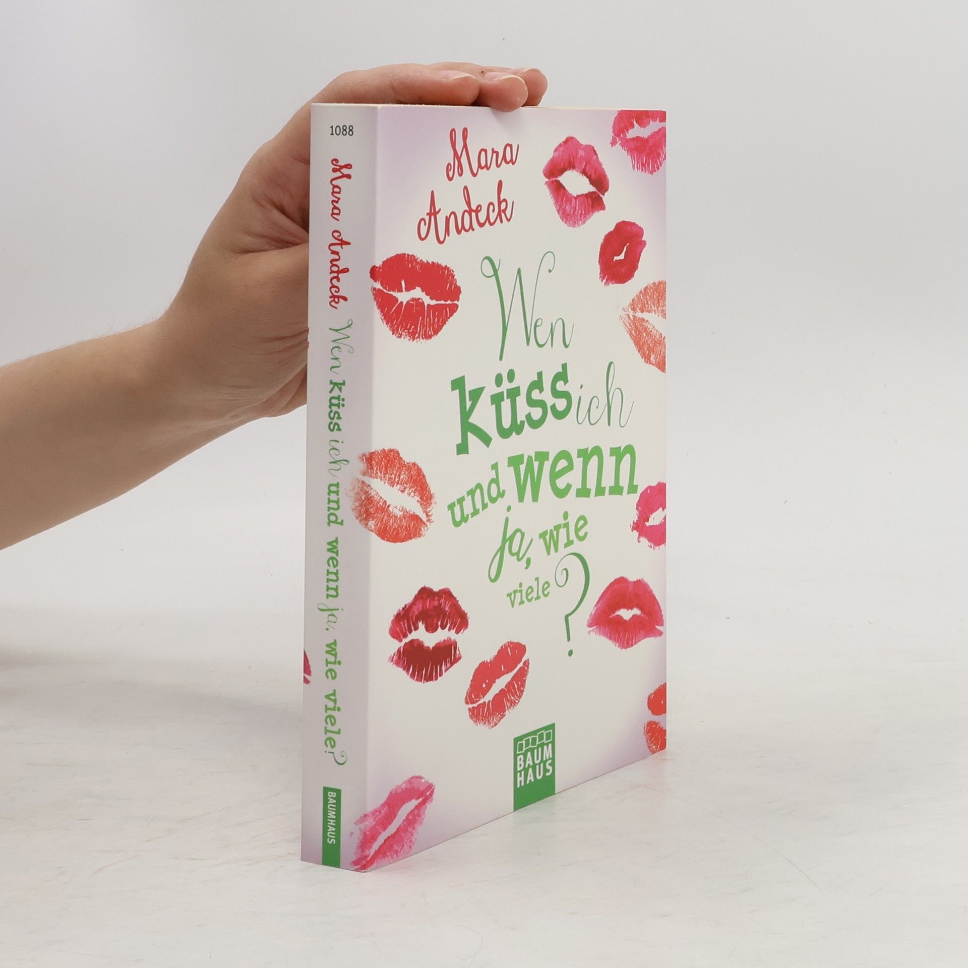 Mara Andeck Wen küss ich und wenn ja, wie viele?