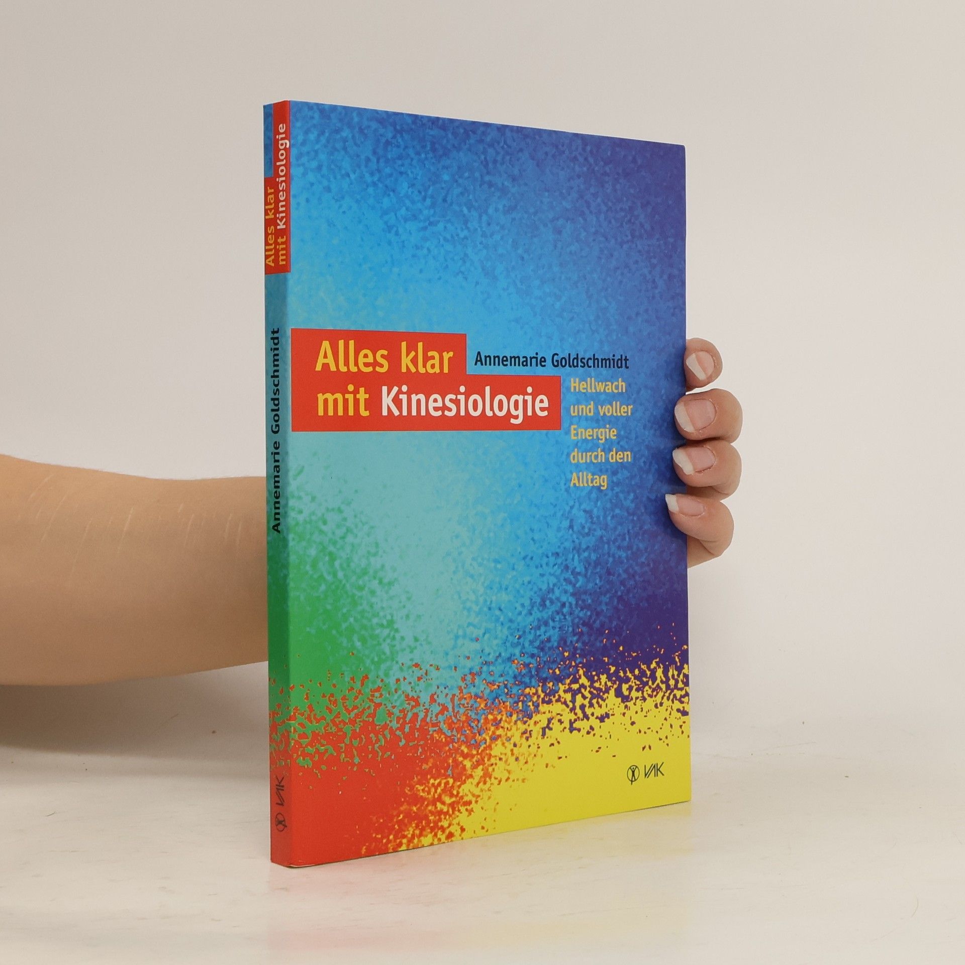 Annemarie Goldschmidt Alles klar mit Kinesiologie