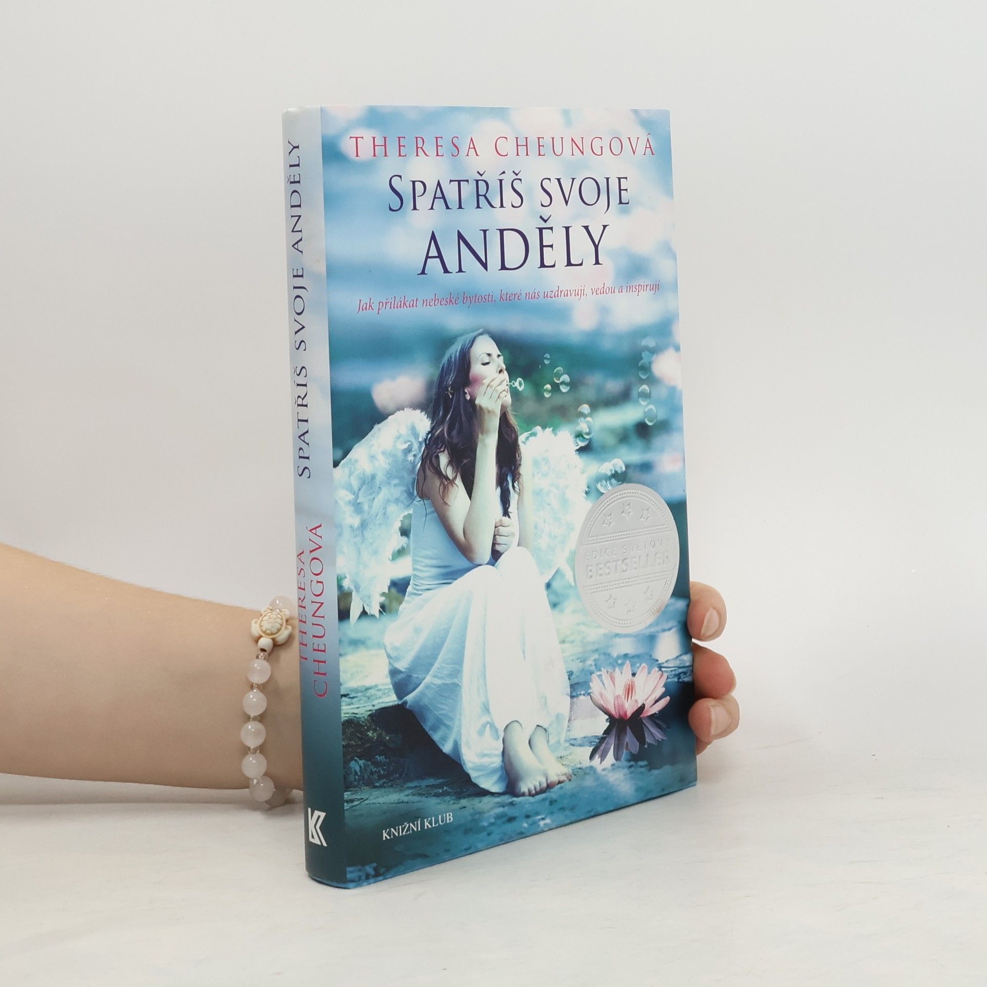 Theresa Francis-Cheung Spatříš svoje anděly. Jak přilákat nebeské bytosti, které nás uzdravují, vedou a inspirují