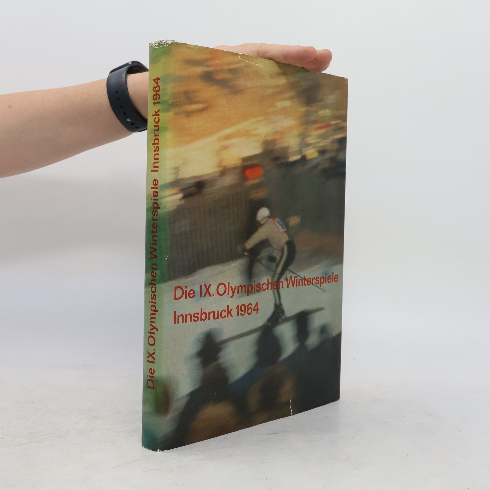 Collectif d'auteurs Die IX. Olympischen Winterspiele. Innsbruck 1964