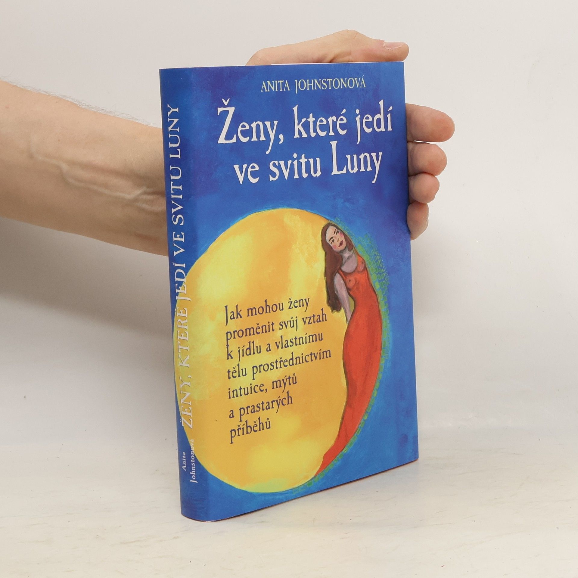 Anita Johnston Ženy, které jedí ve svitu Luny