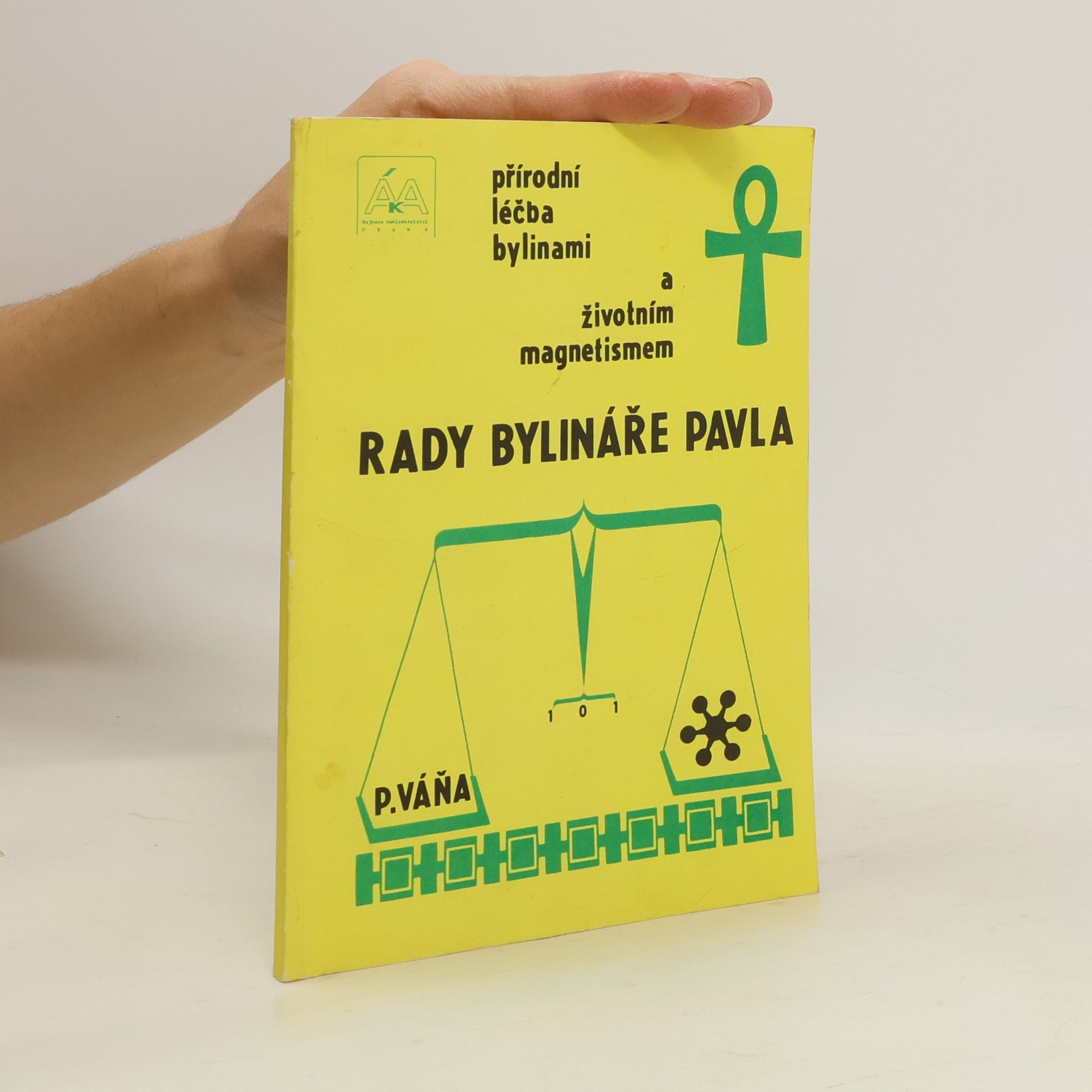 Pavel Váňa Rady bylináře Pavla