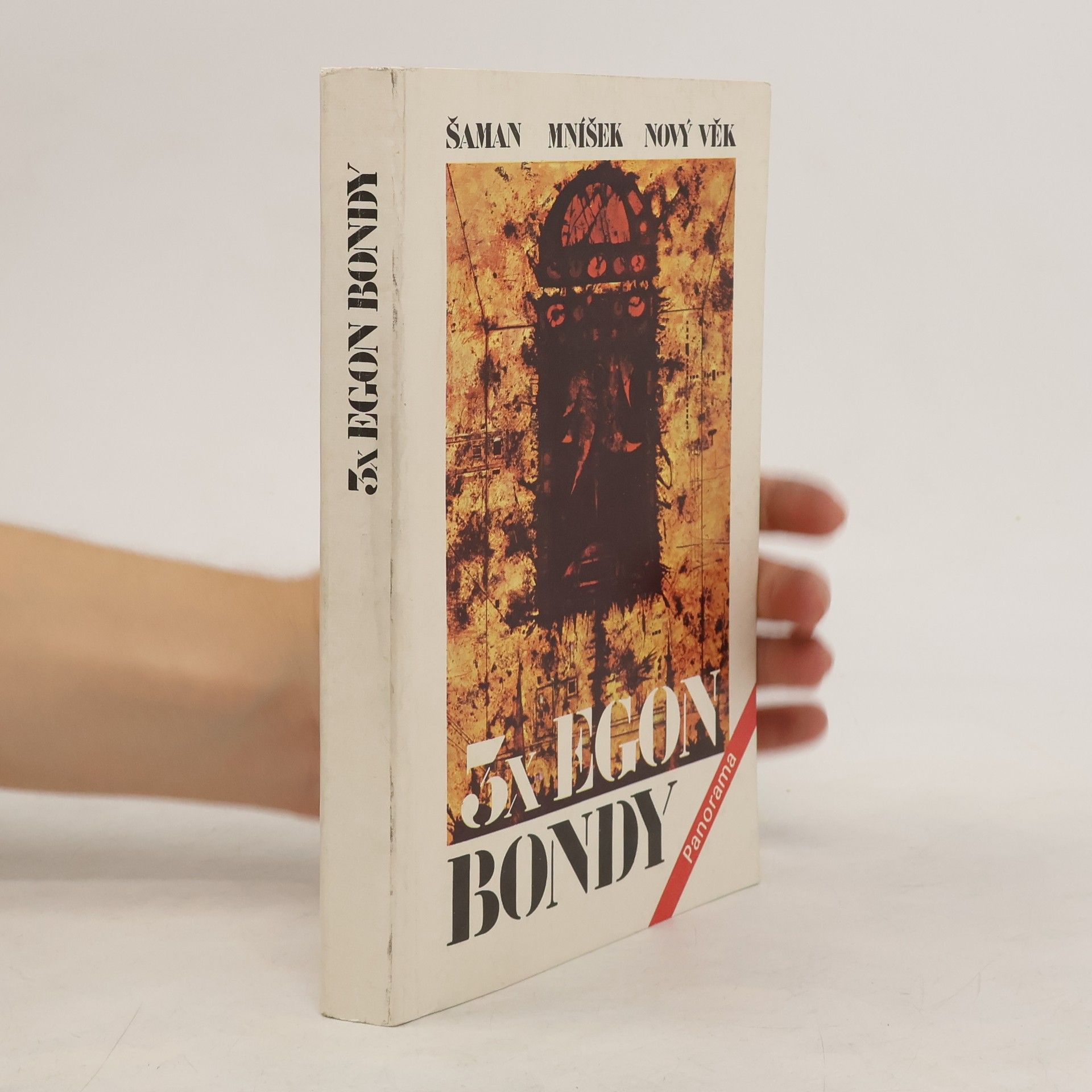 Egon Bondy 3x Egon Bondy: Šaman. Mníšek. Nový věk