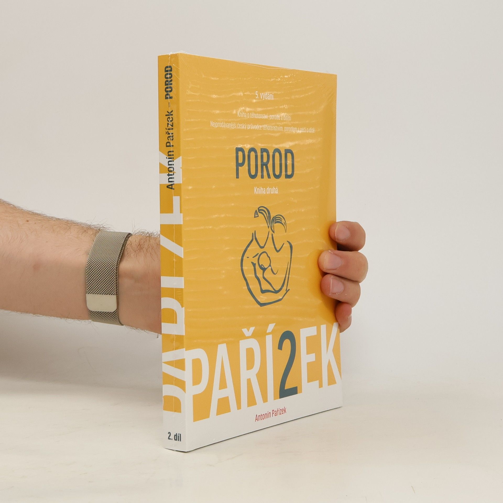 Kniha o těhotenství, porodu a dítěti. 2. díl, Porod