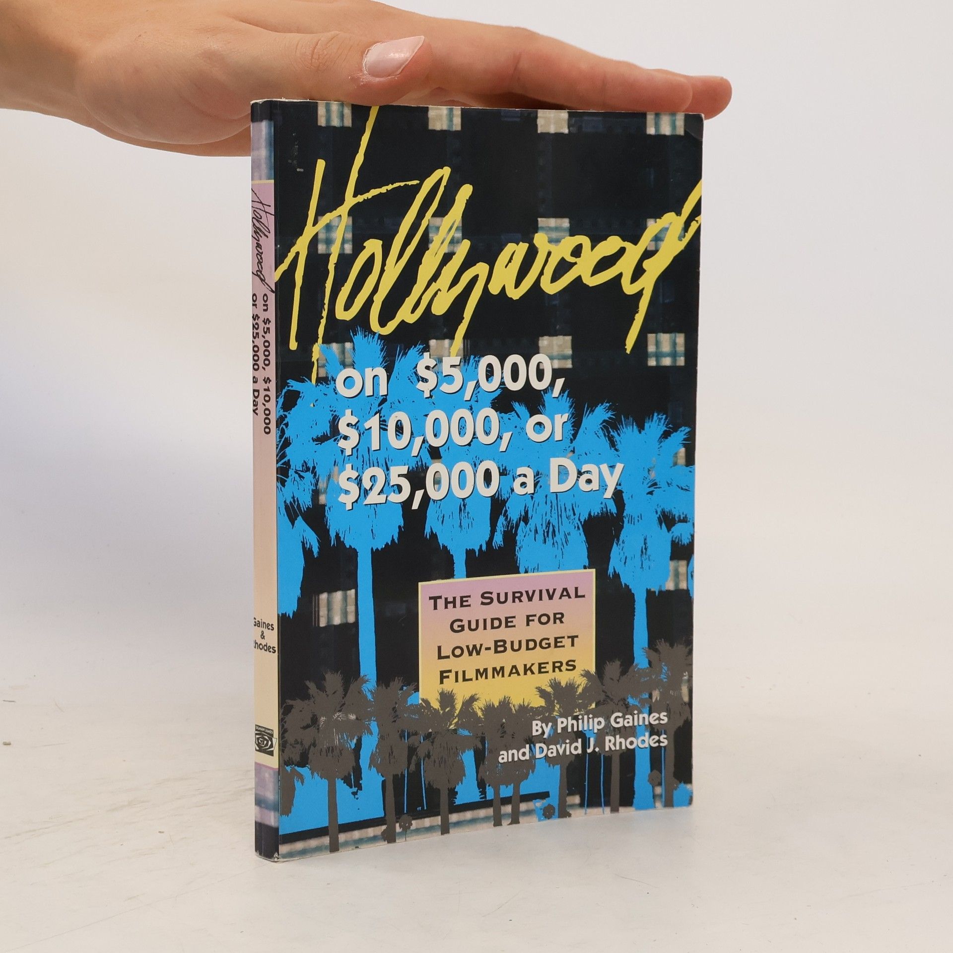 Philip Gaines Hollywood on $5,000, $10,000, or $25,000 a Day