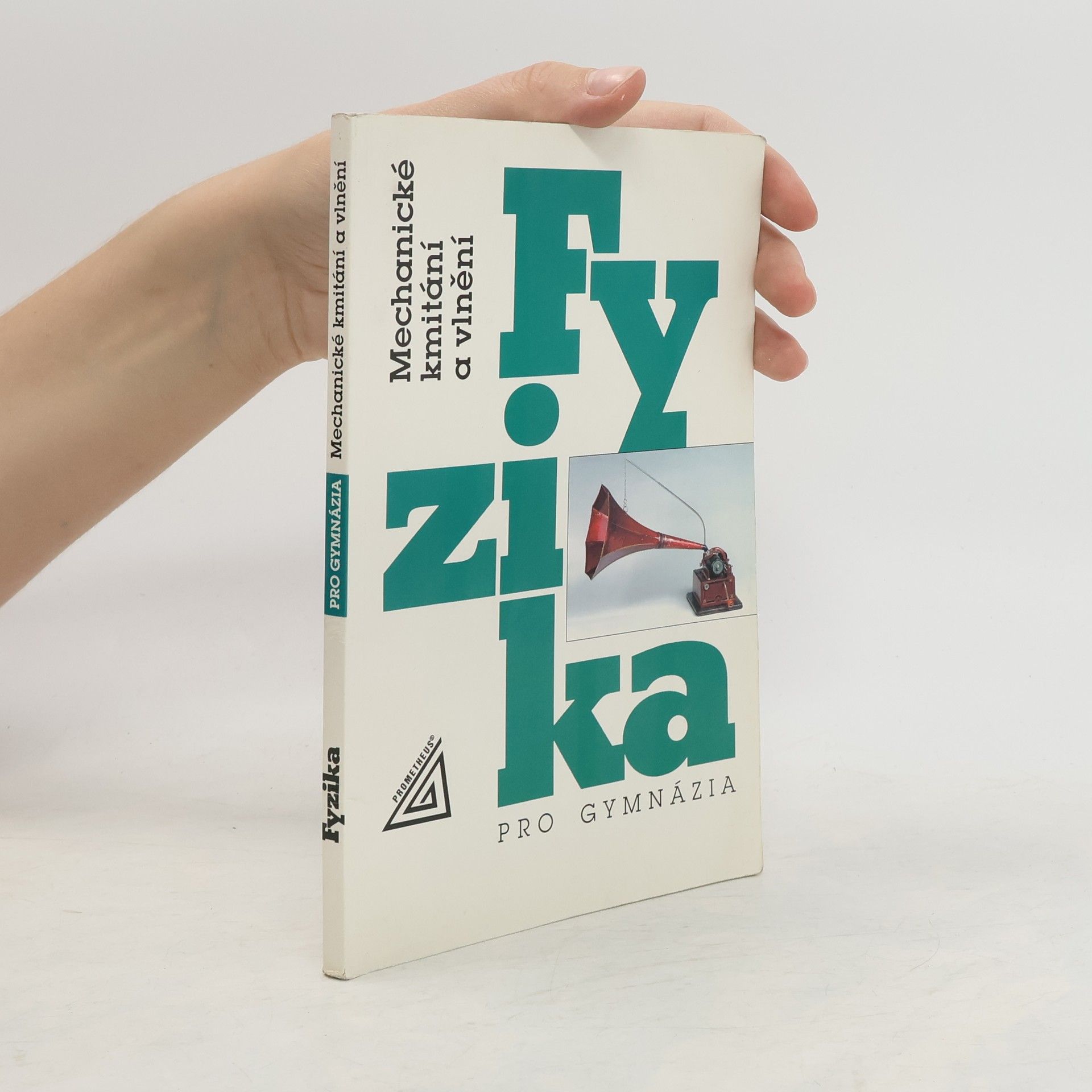 Oldřich Lepil Fyzika pro gymnázia: Mechanické kmitání a vlnění