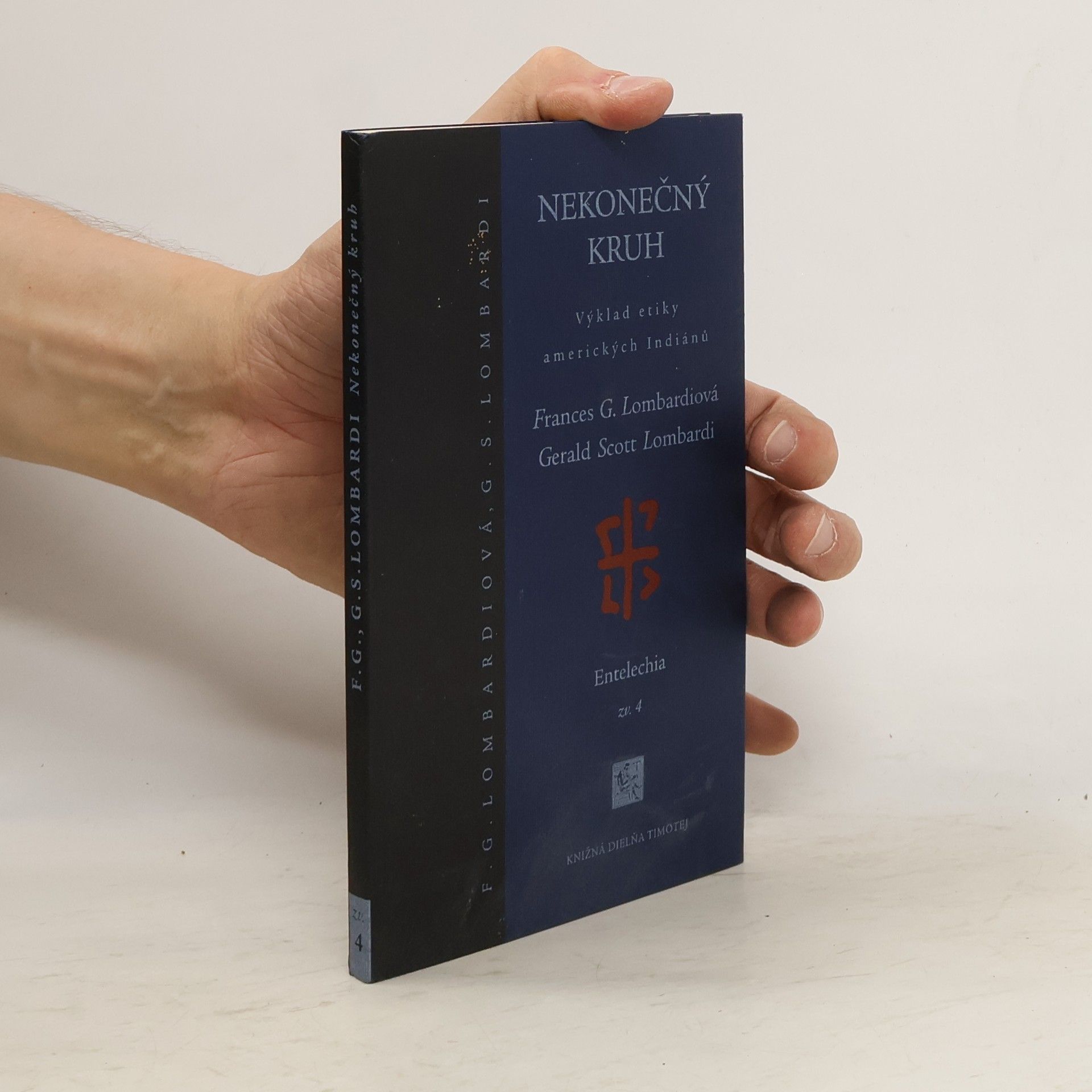 Frances G. Lombardi Nekonečný kruh. Výklad etiky amerických Indiánů