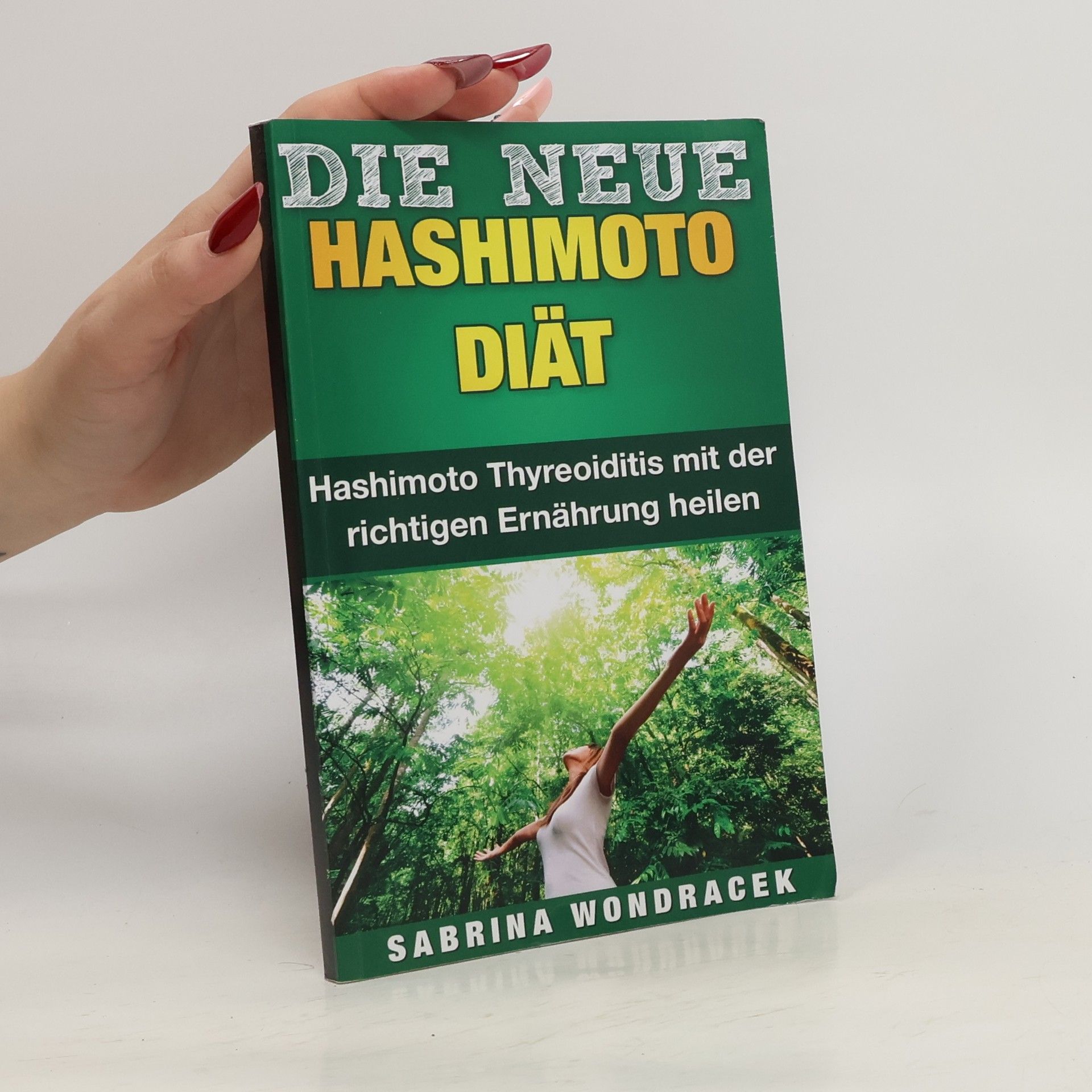 Sabrina Wondracek Hashimoto: Hashimoto Diät