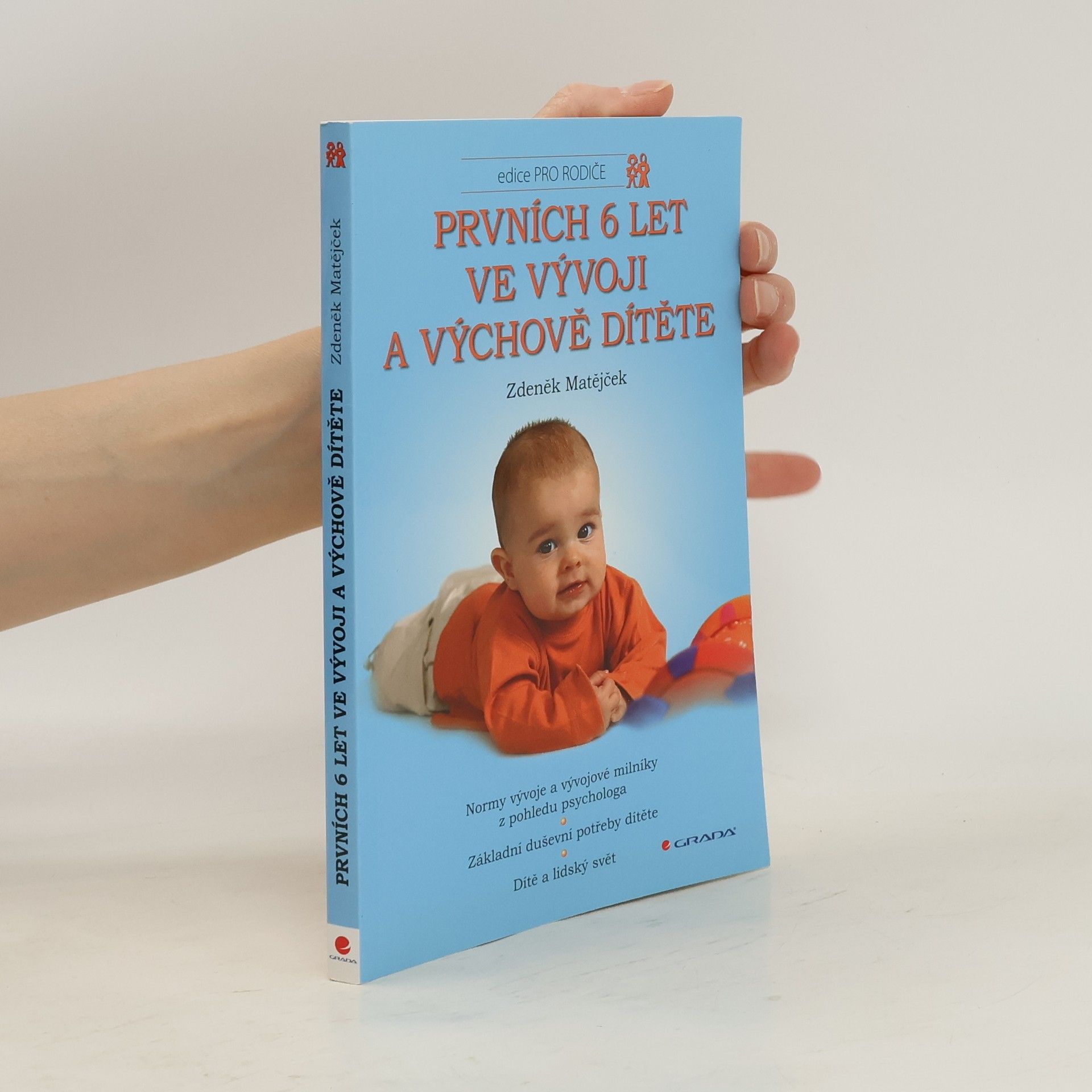 Zdeněk Matějček Prvních 6 let ve vývoji a výchově dítěte