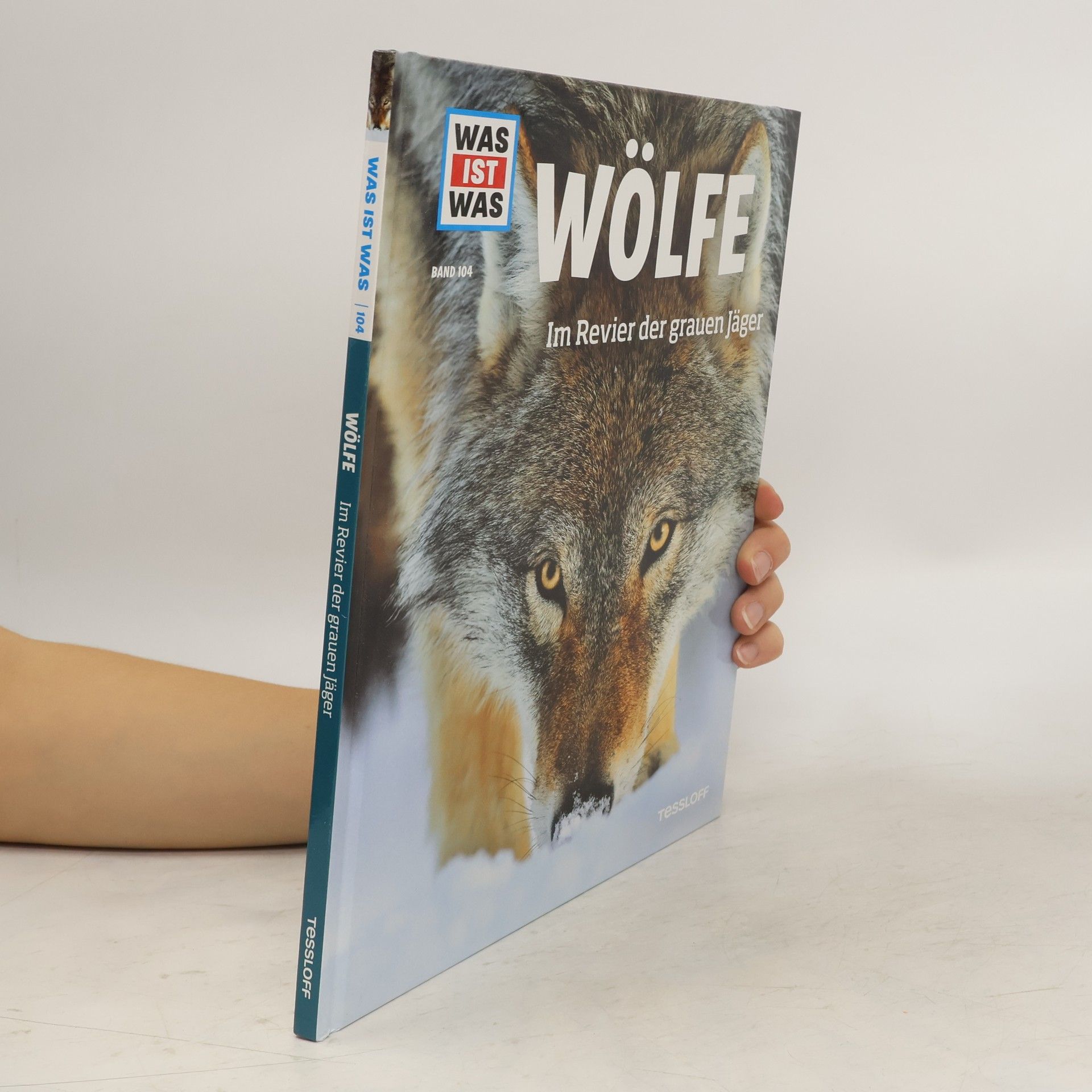 Till Meyer-Bruhns Was ist Was 104 Wölfe. Im Revier der grauen Jäger