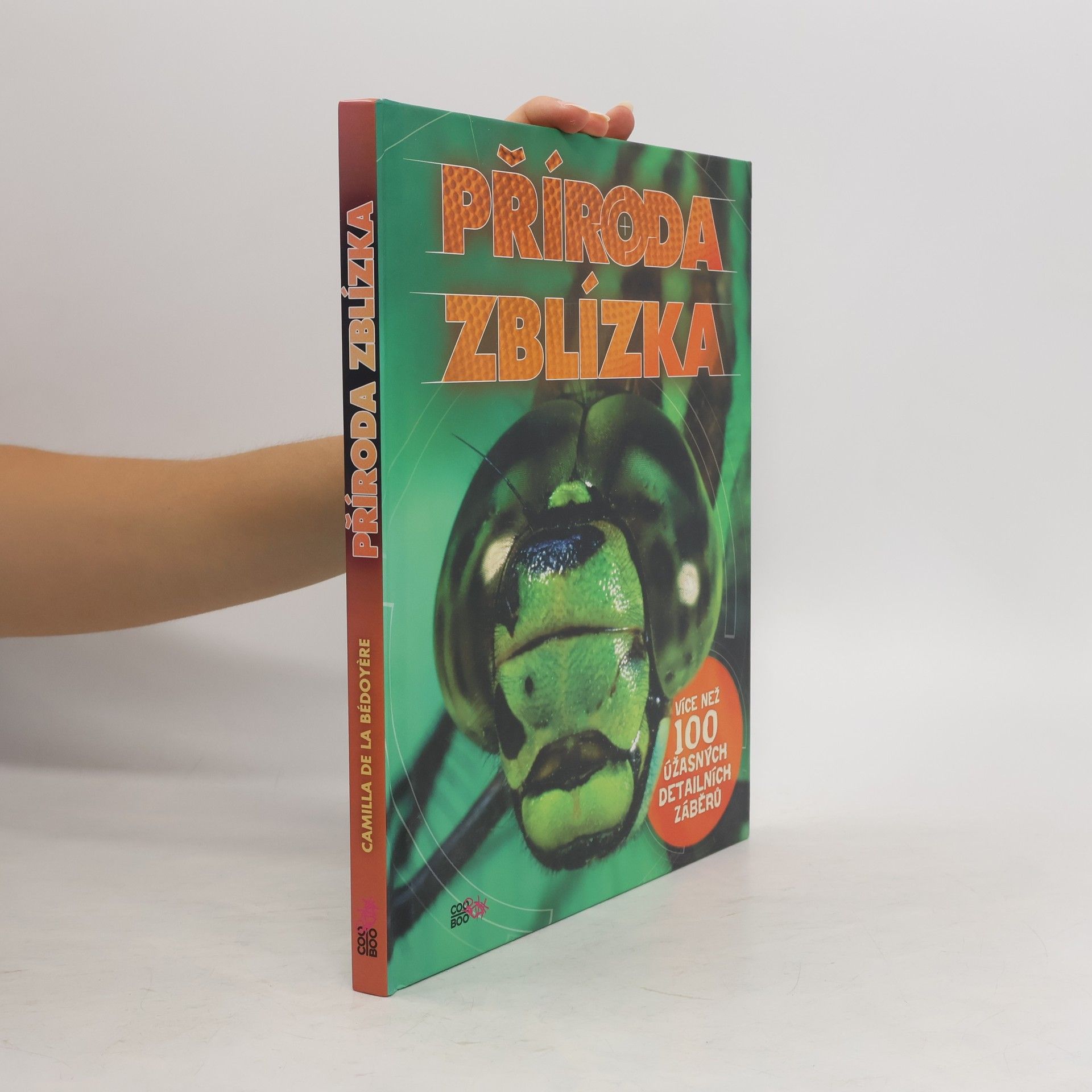 Camilla De la Bédoyère Příroda zblízka