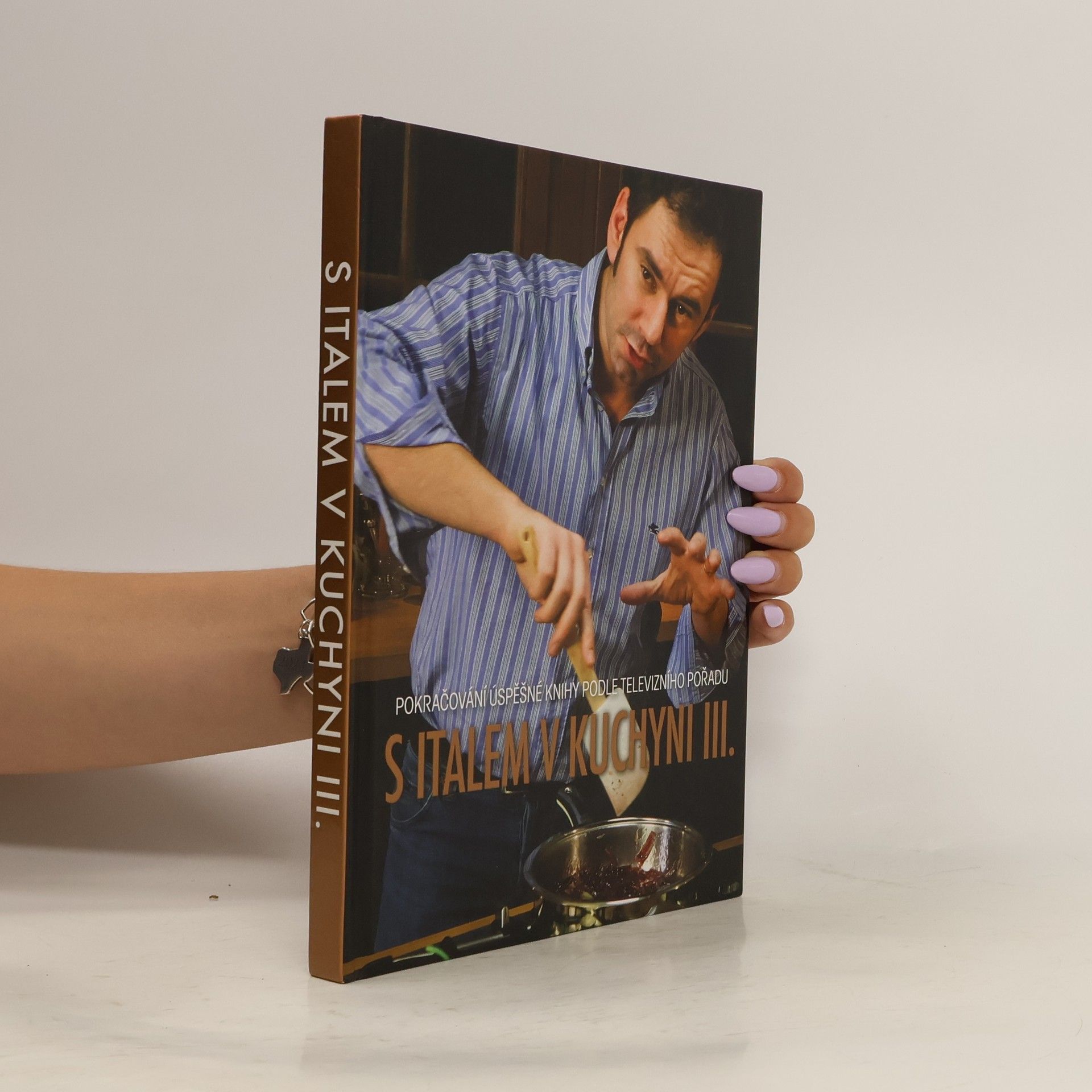 S Italem v kuchyni. Pokračování úspěšné knihy podle televizního pořadu. Díl III.