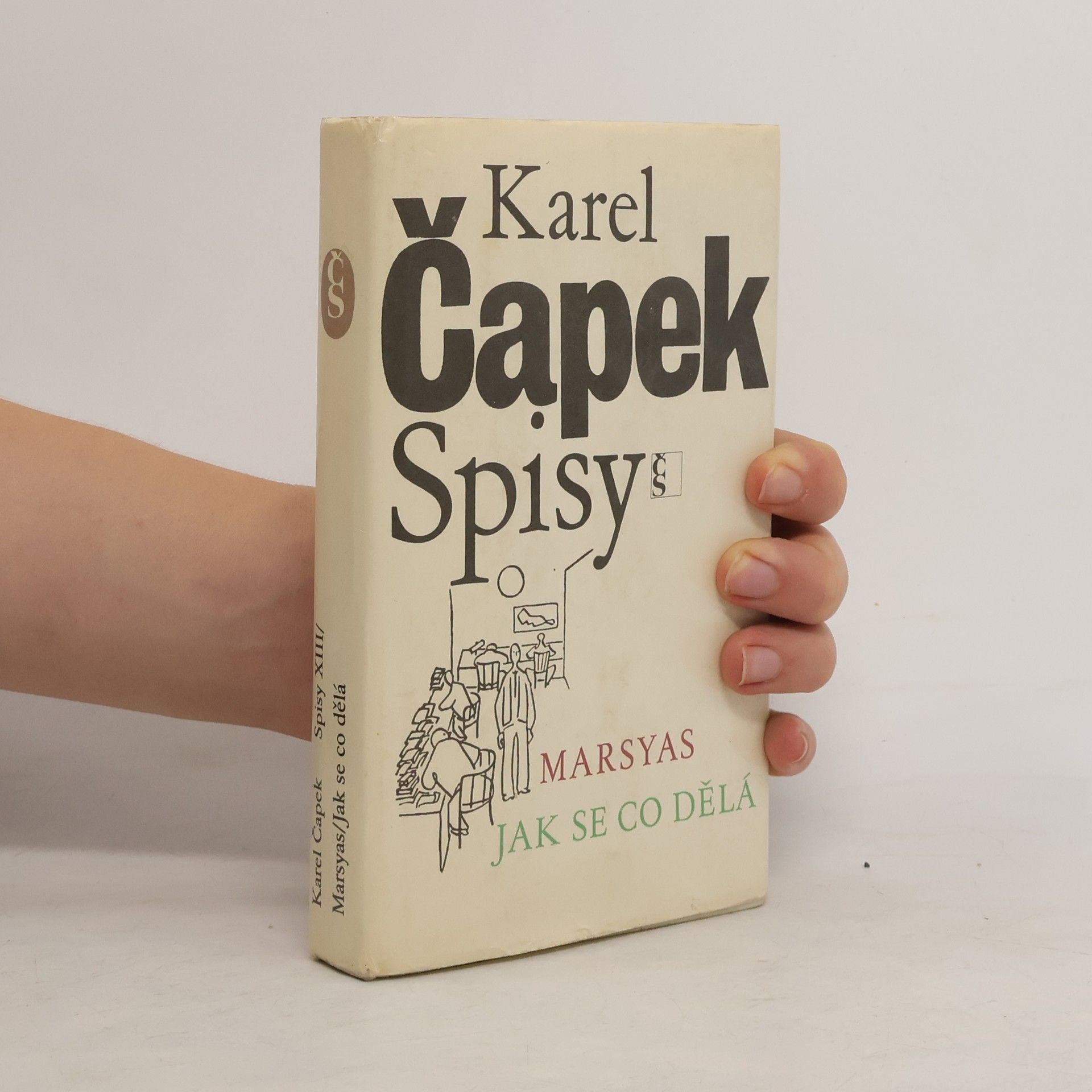 Karel Čapek Spisy XIII. Marsyas. Jak se co dělá