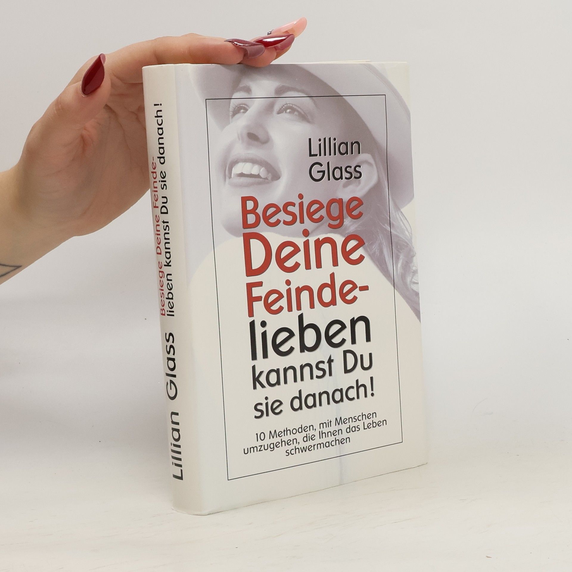 Lillian Glass Besiege Deine Feindelieben kannst du sie danach!