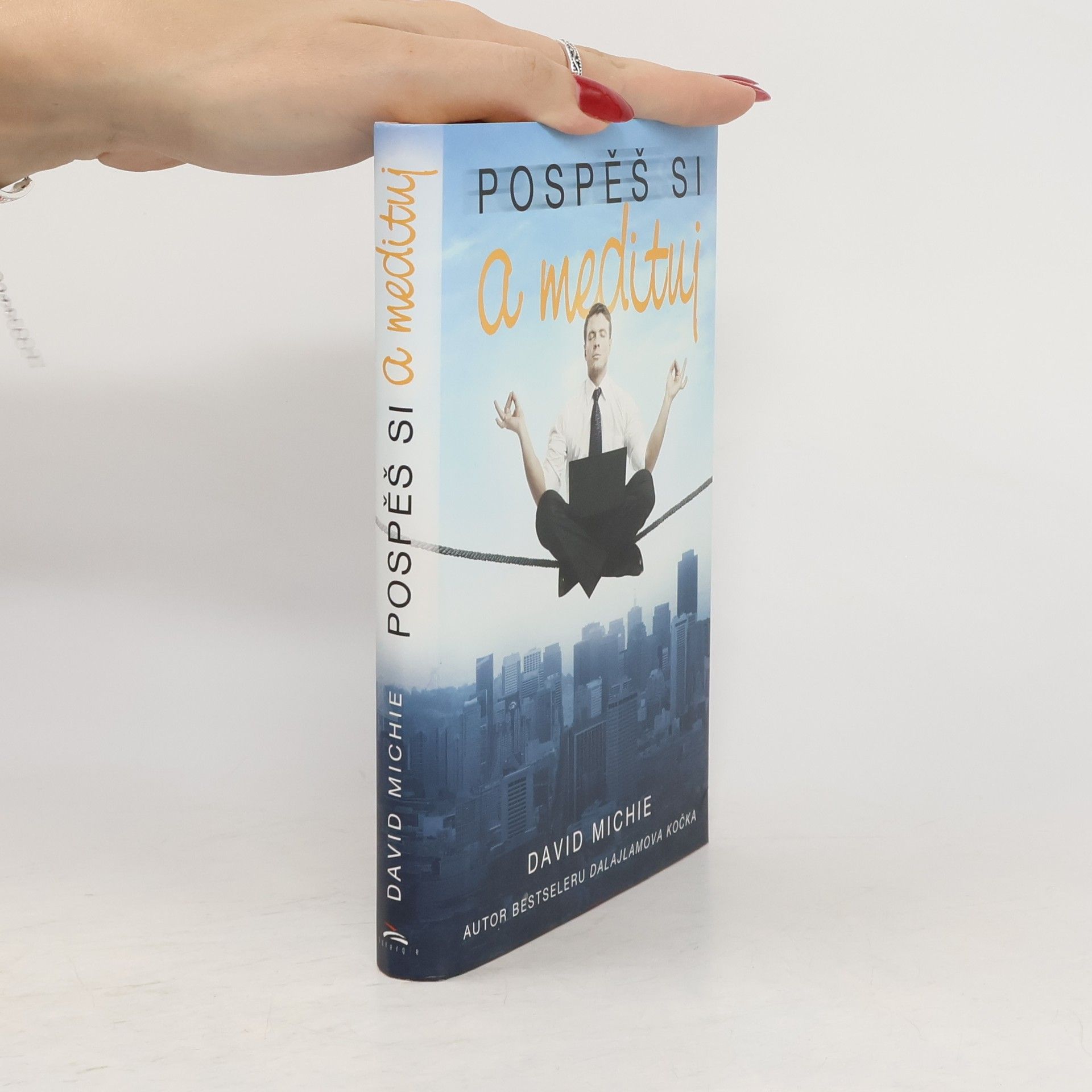 David Michie Pospěš si a medituj