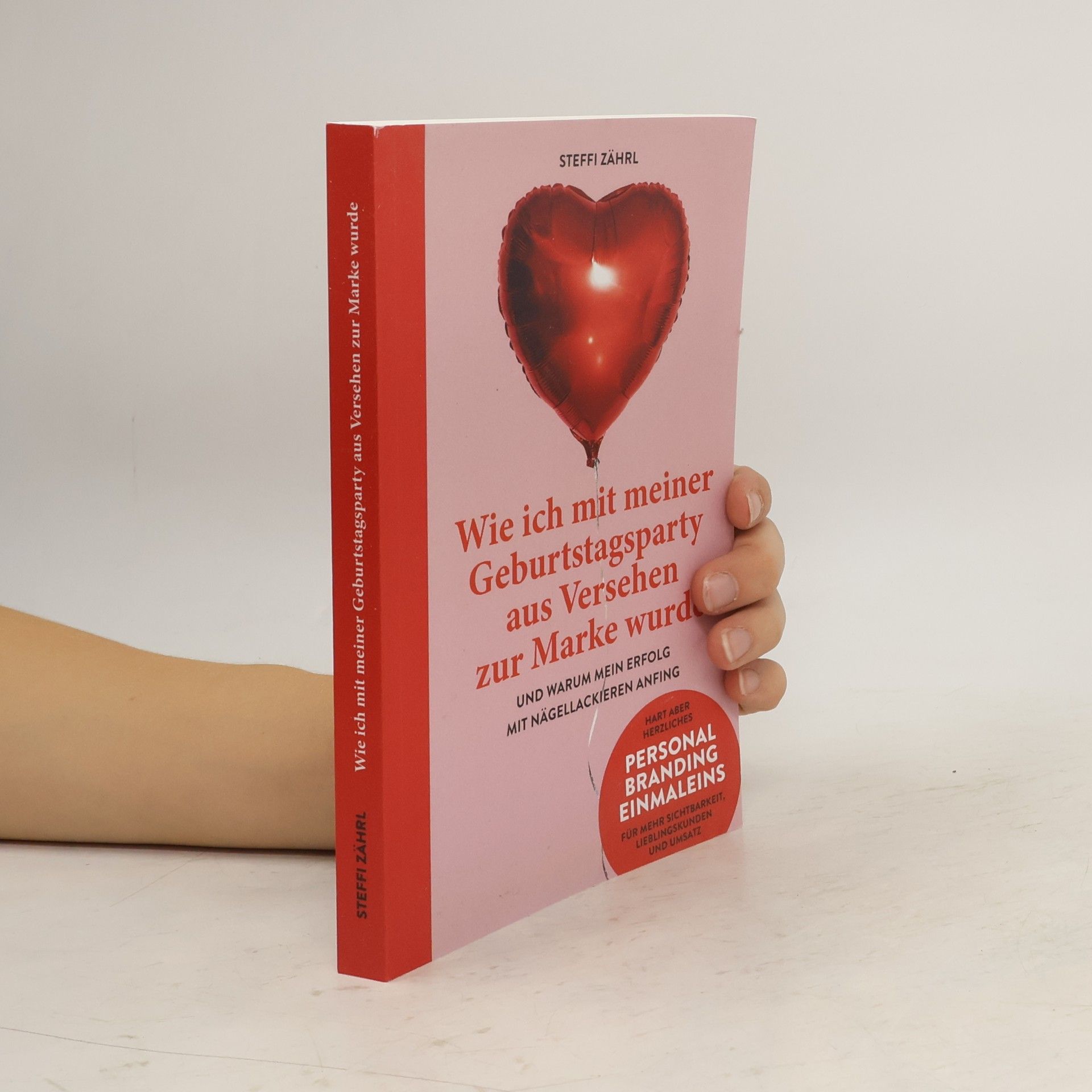 Steffi Zährl Wie ich mit meiner Geburtstagsparty aus Versehen zur Marke wurde