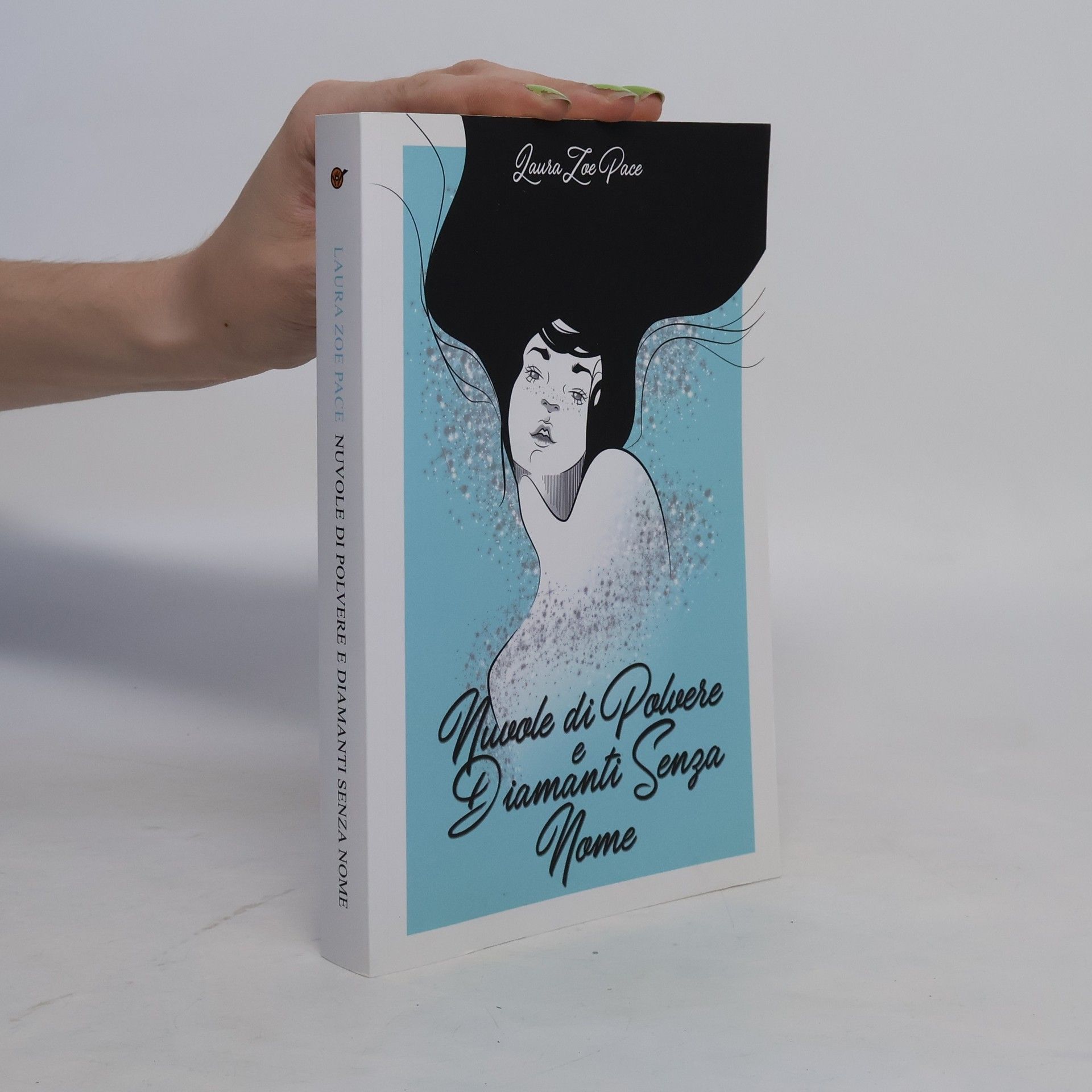 Laura Zoe Pace Nuvole di polvere e diamanti senza nome