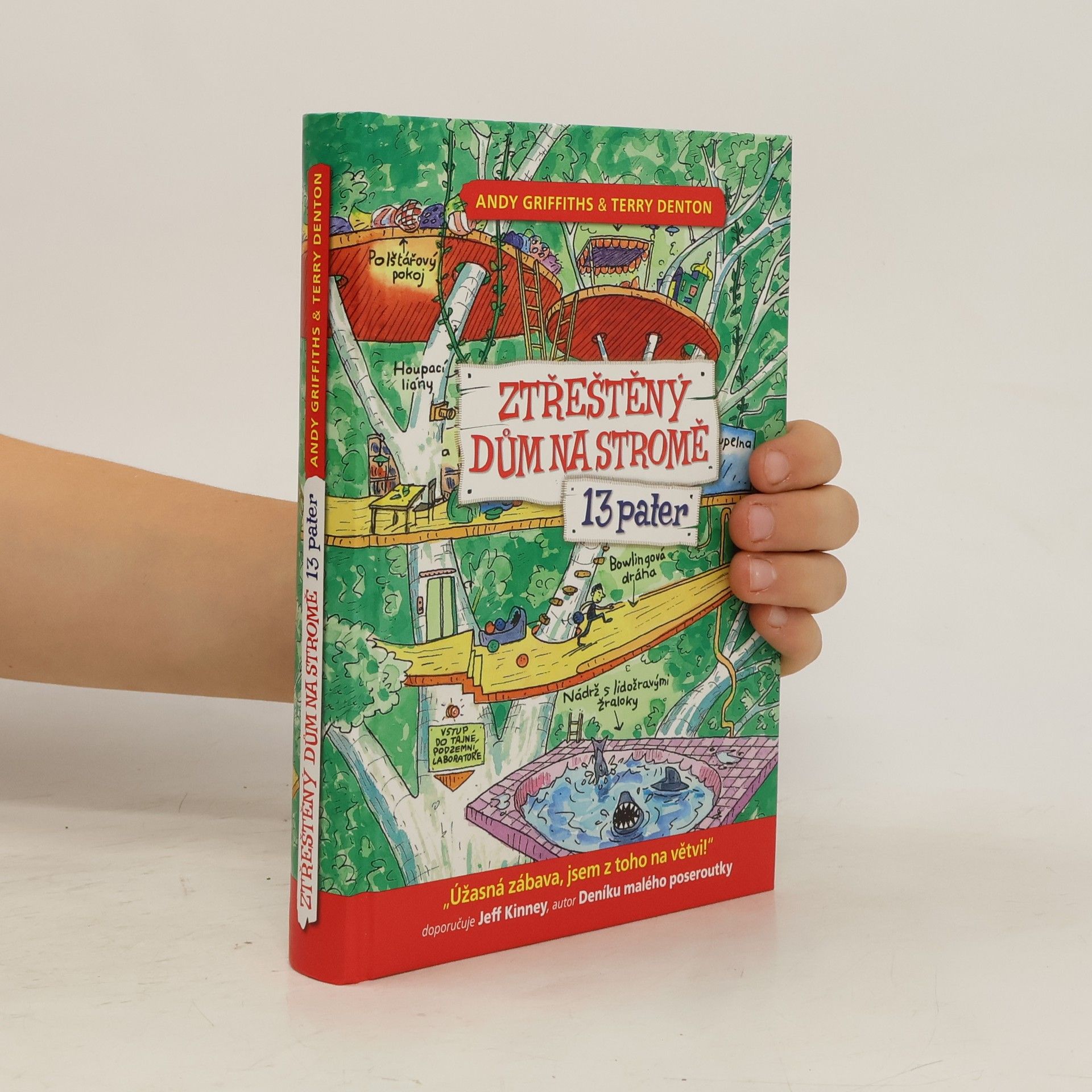 Andy Griffiths Ztřeštěný dům na stromě. 13 pater