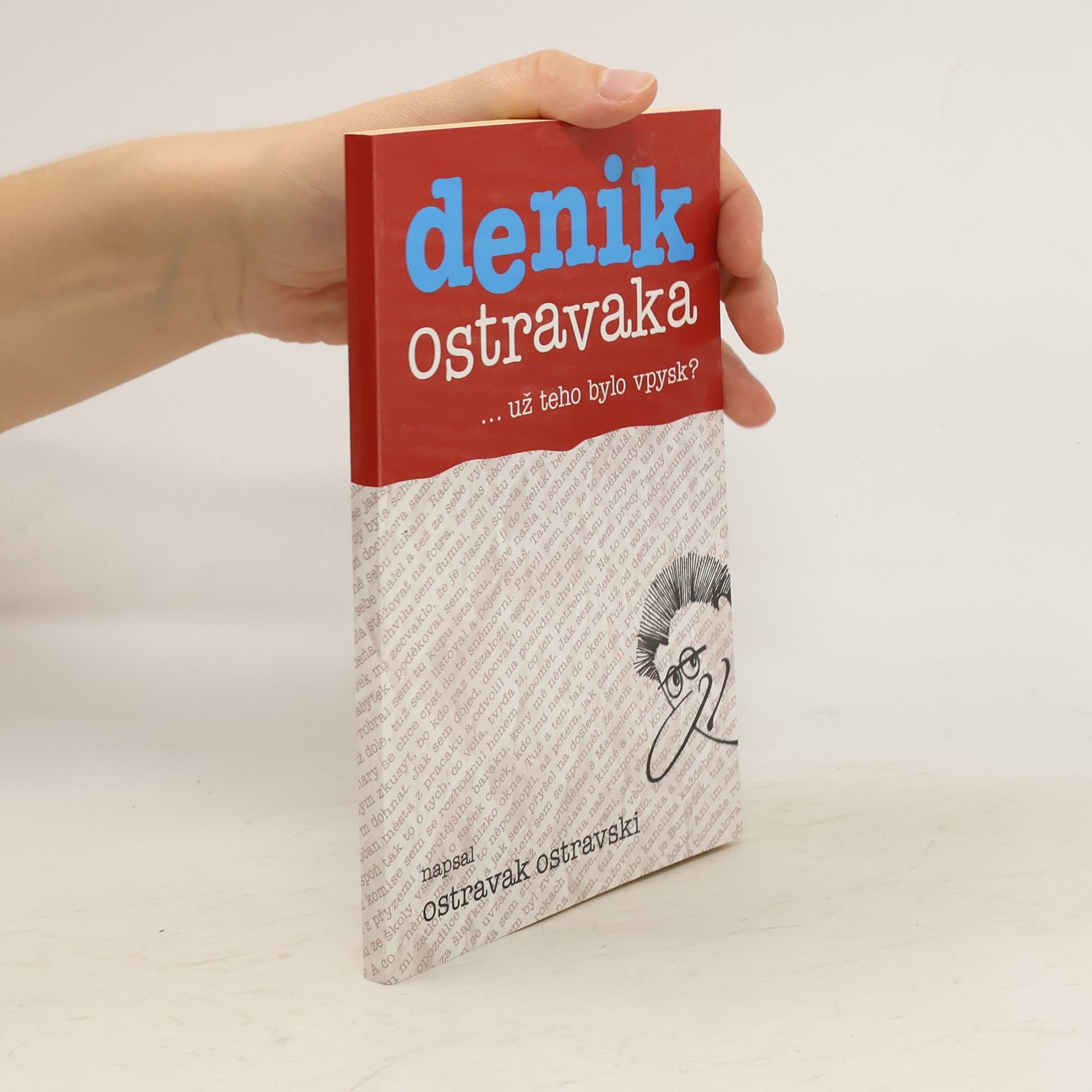 Denik Ostravaka...už teho bylo vpysk?