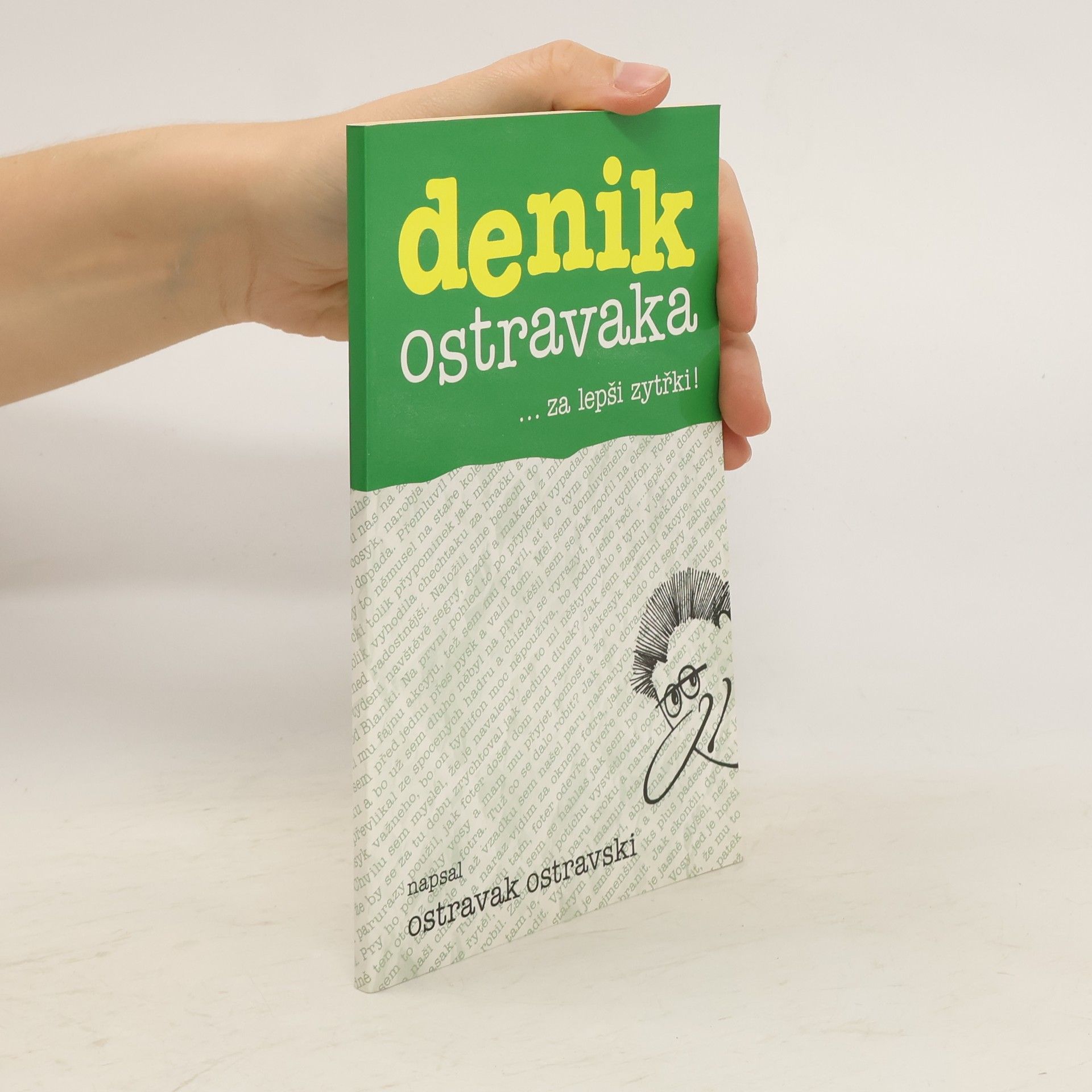Ostravak Ostravski Denik Ostravaka 6: ...za lepši zytřki!