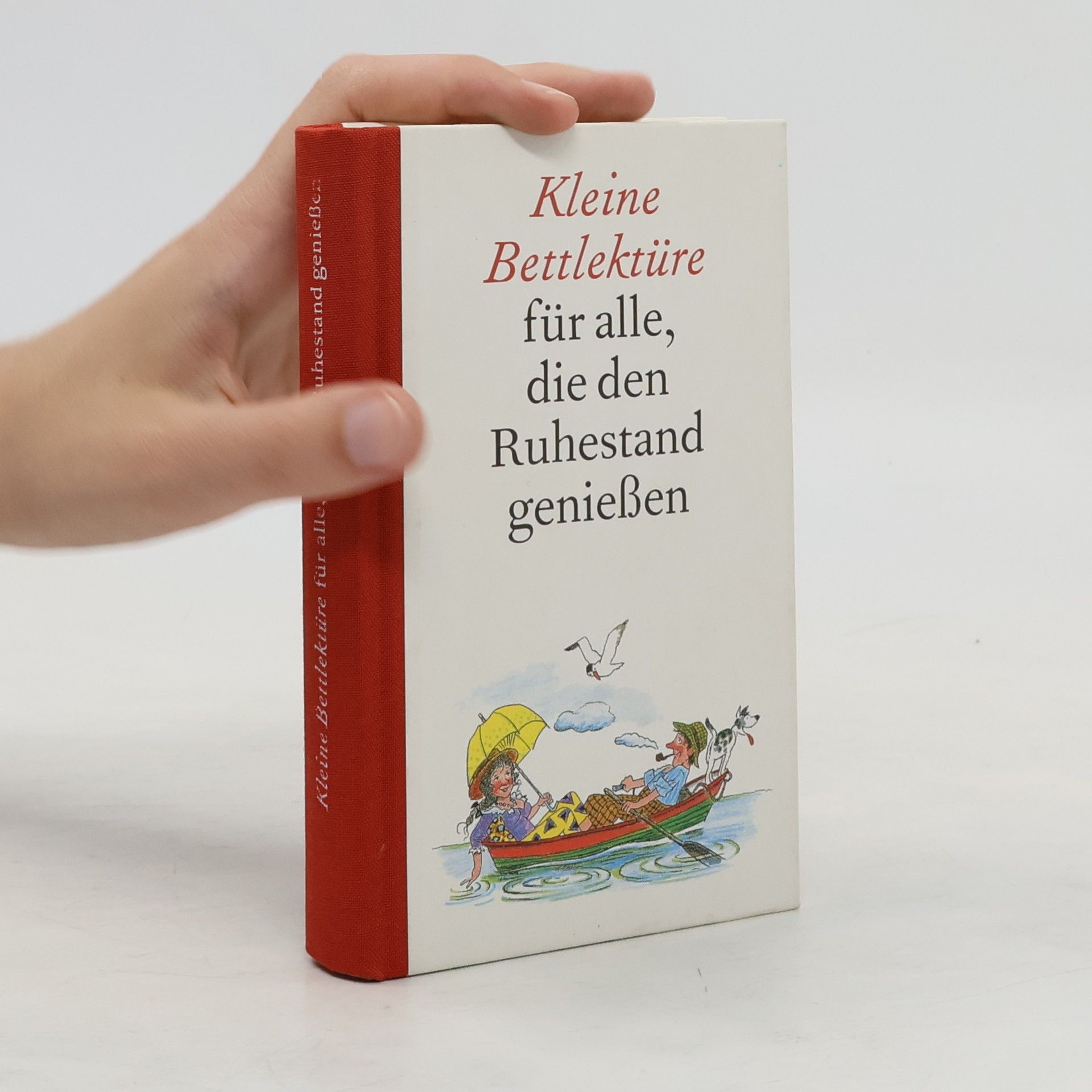 Collectif d'auteurs Kleine Bettlektüre für alle, die den Ruhestand geniessen
