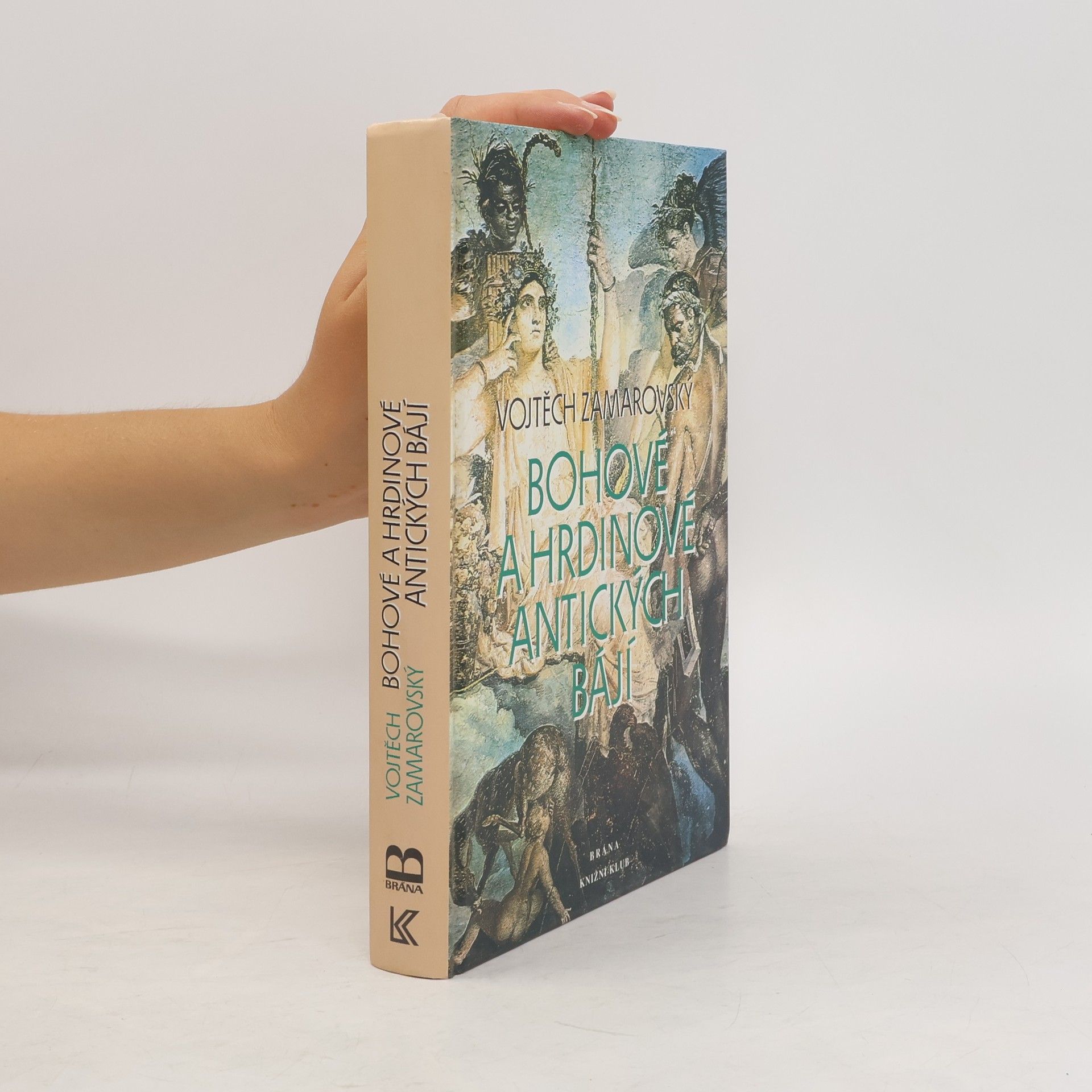 Vojtěch Zamarovský Bohové a hrdinové antických bájí