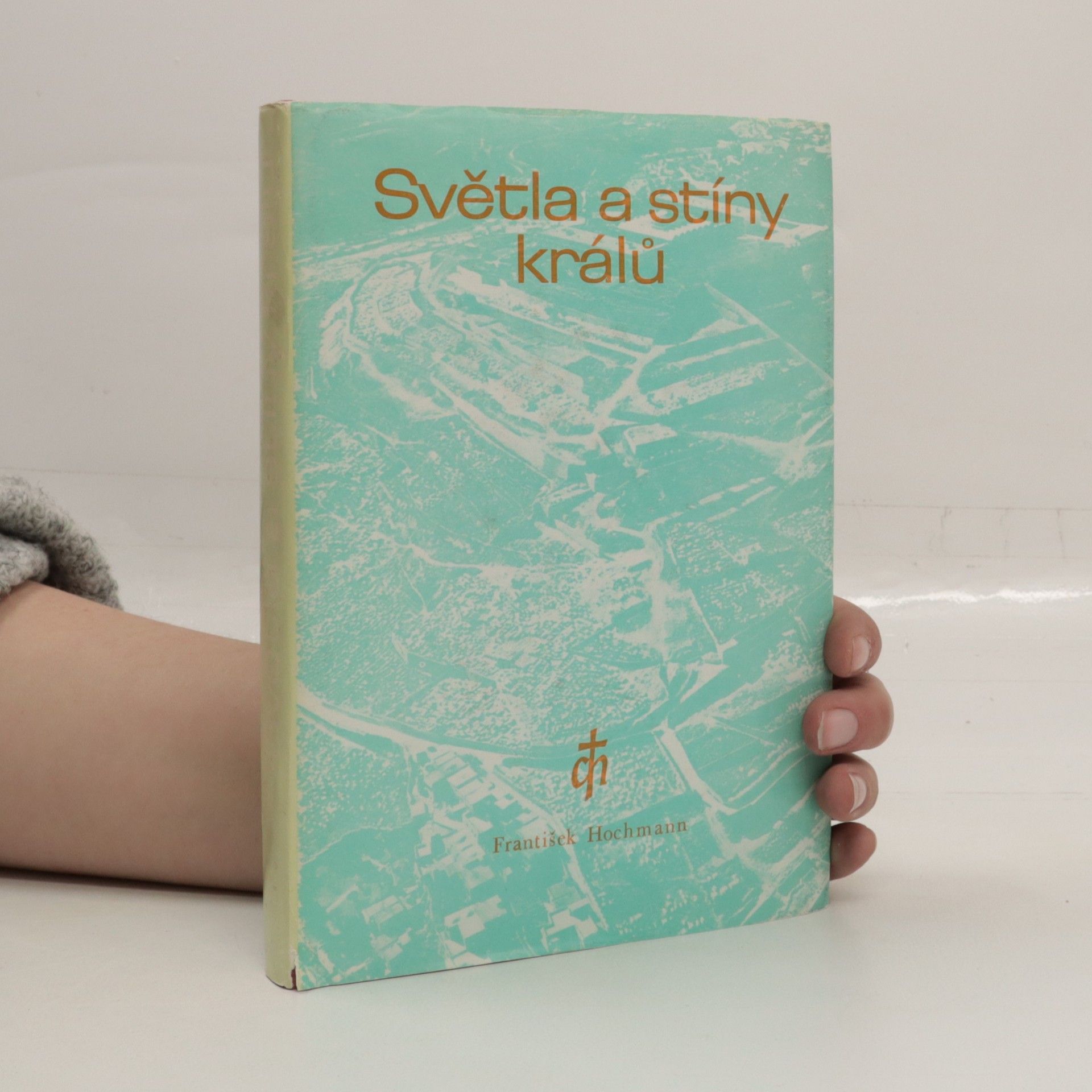 František Hochmann Světla a stíny králů