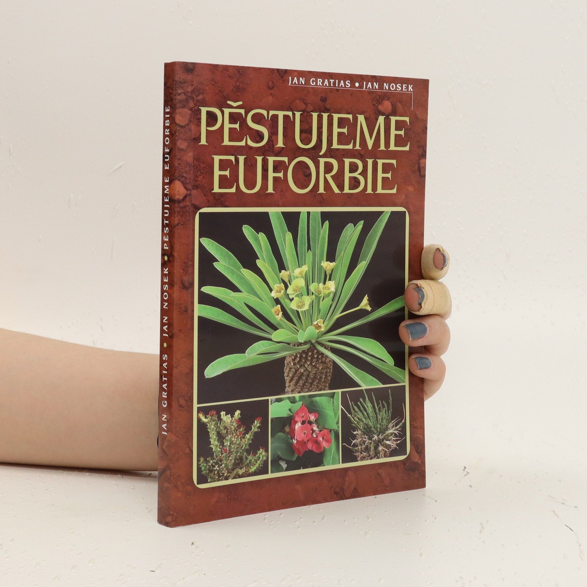 Jan Gratias Pěstujeme euforbie