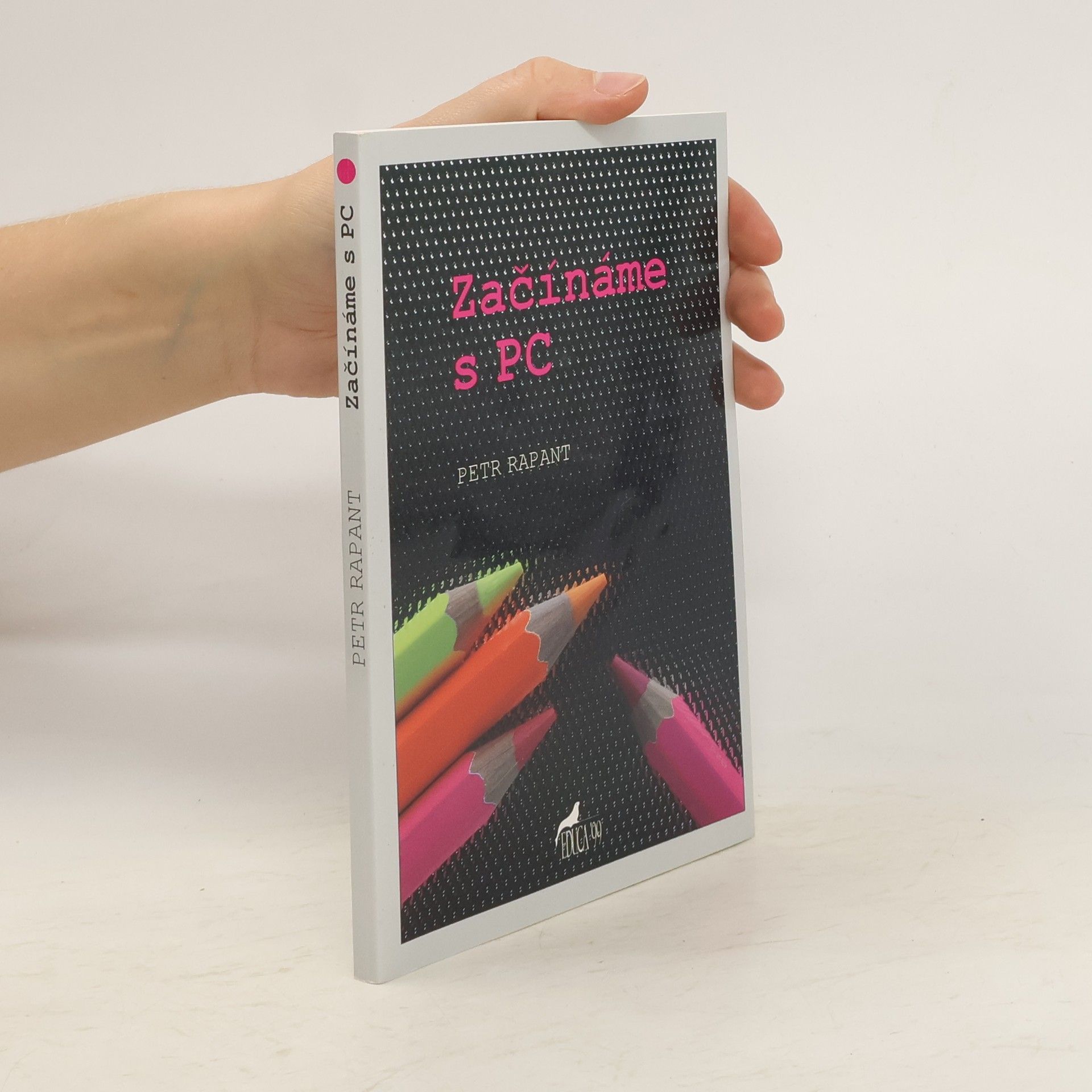 Petr Rapant Začínáme s PC