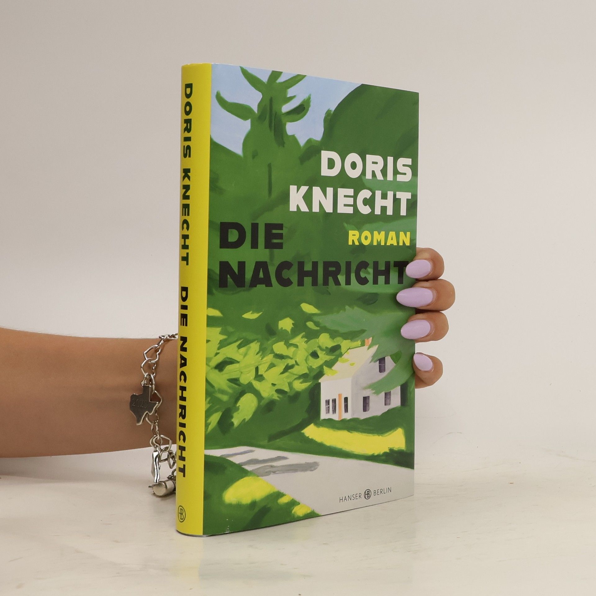 Doris Knecht Die Nachricht