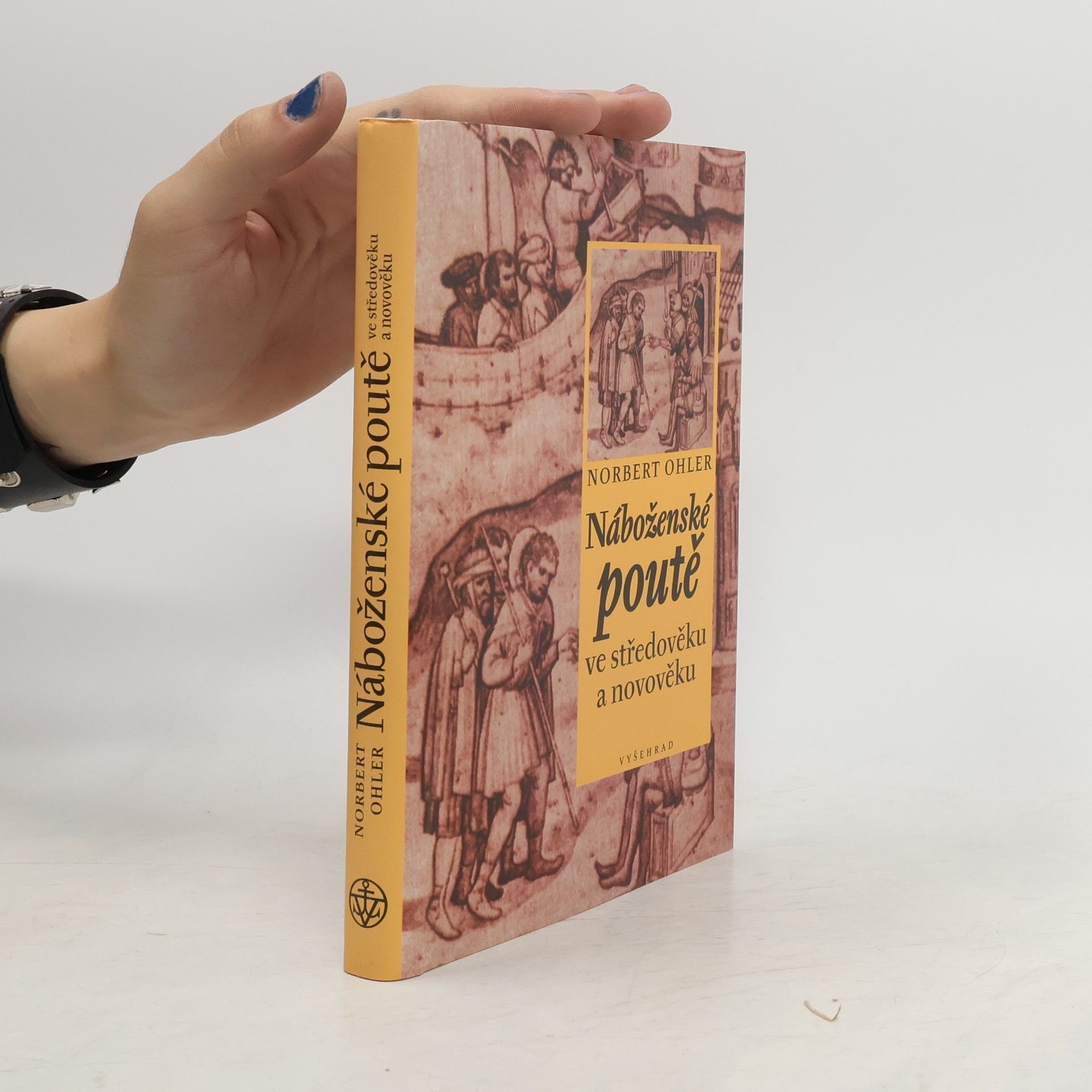 Norbert Ohler Náboženské poutě ve středověku a novověku