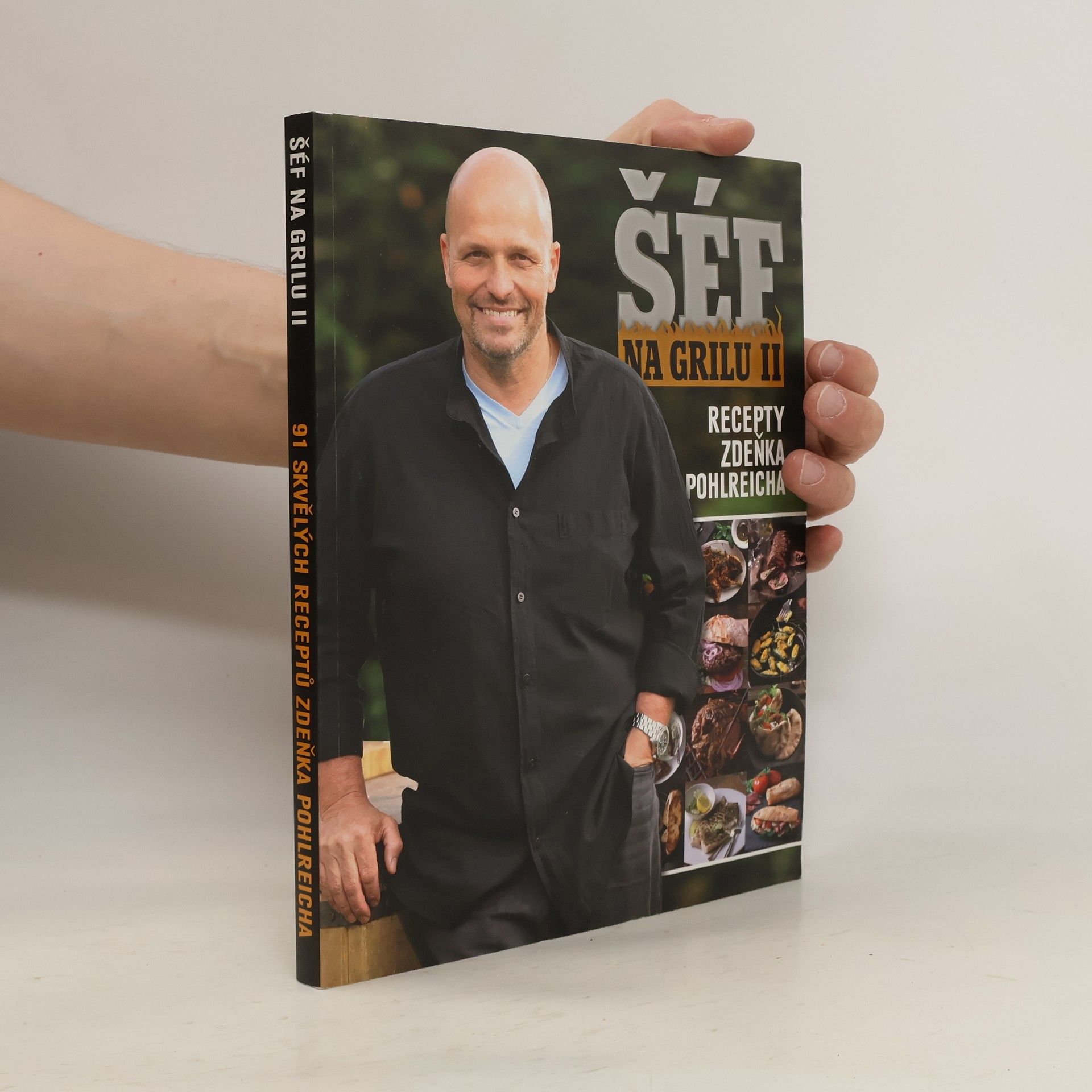 Šéf na grilu II. 91 skvělých receptů Zdeňka Pohlreicha