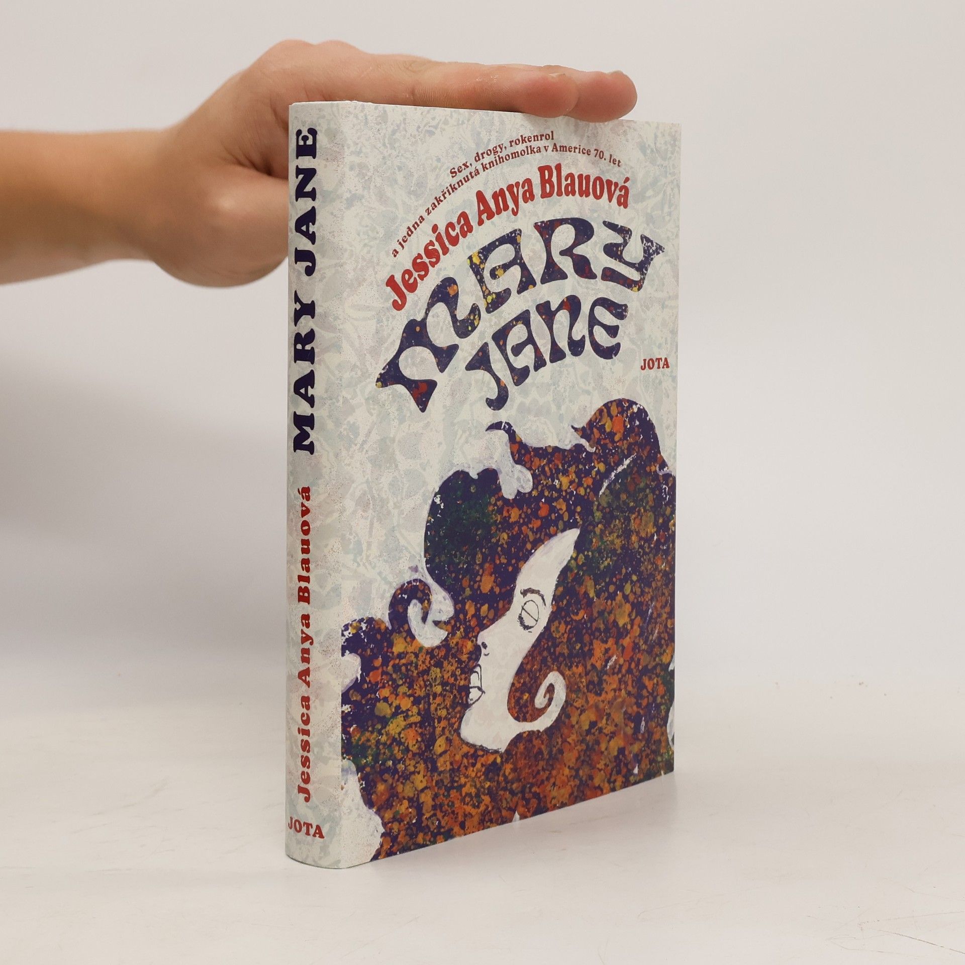 Mary Jane : sex, drogy, rokenrol a jedna zakřiknutá knihomolka v 70. letech v Americe